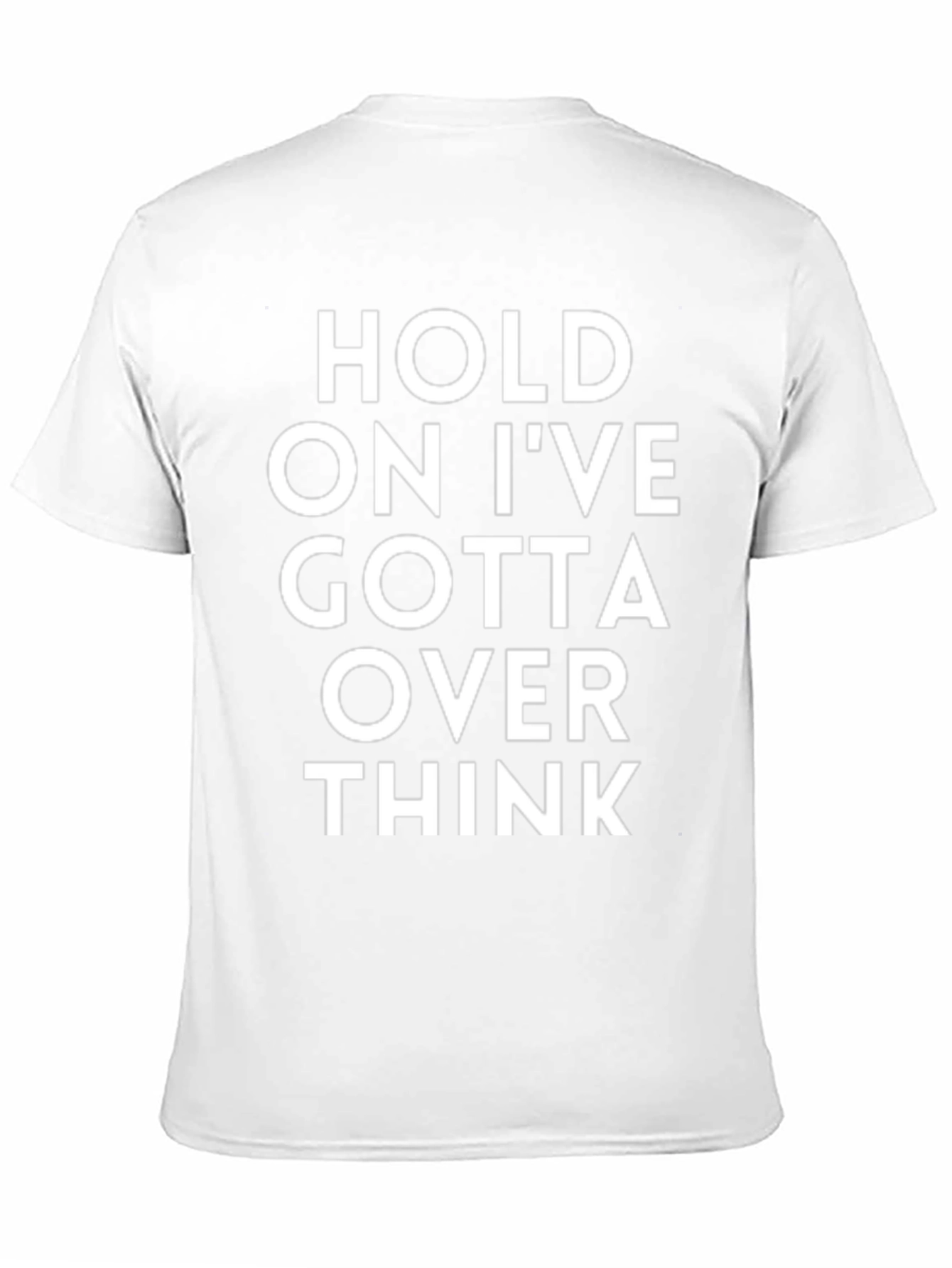Camiseta Negra - Hold On Ive Gotta Over Think