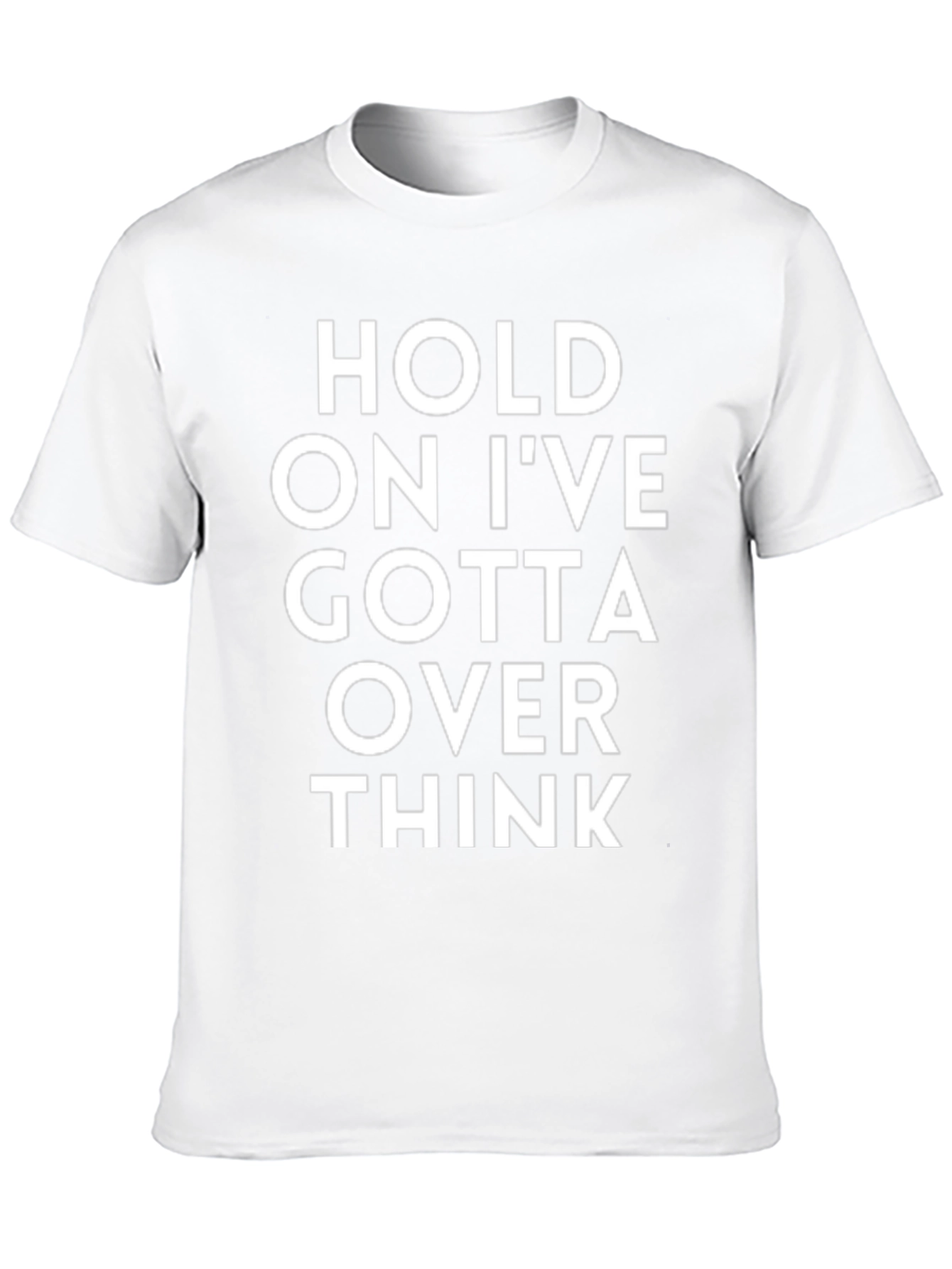 Camiseta Negra - Hold On Ive Gotta Over Think