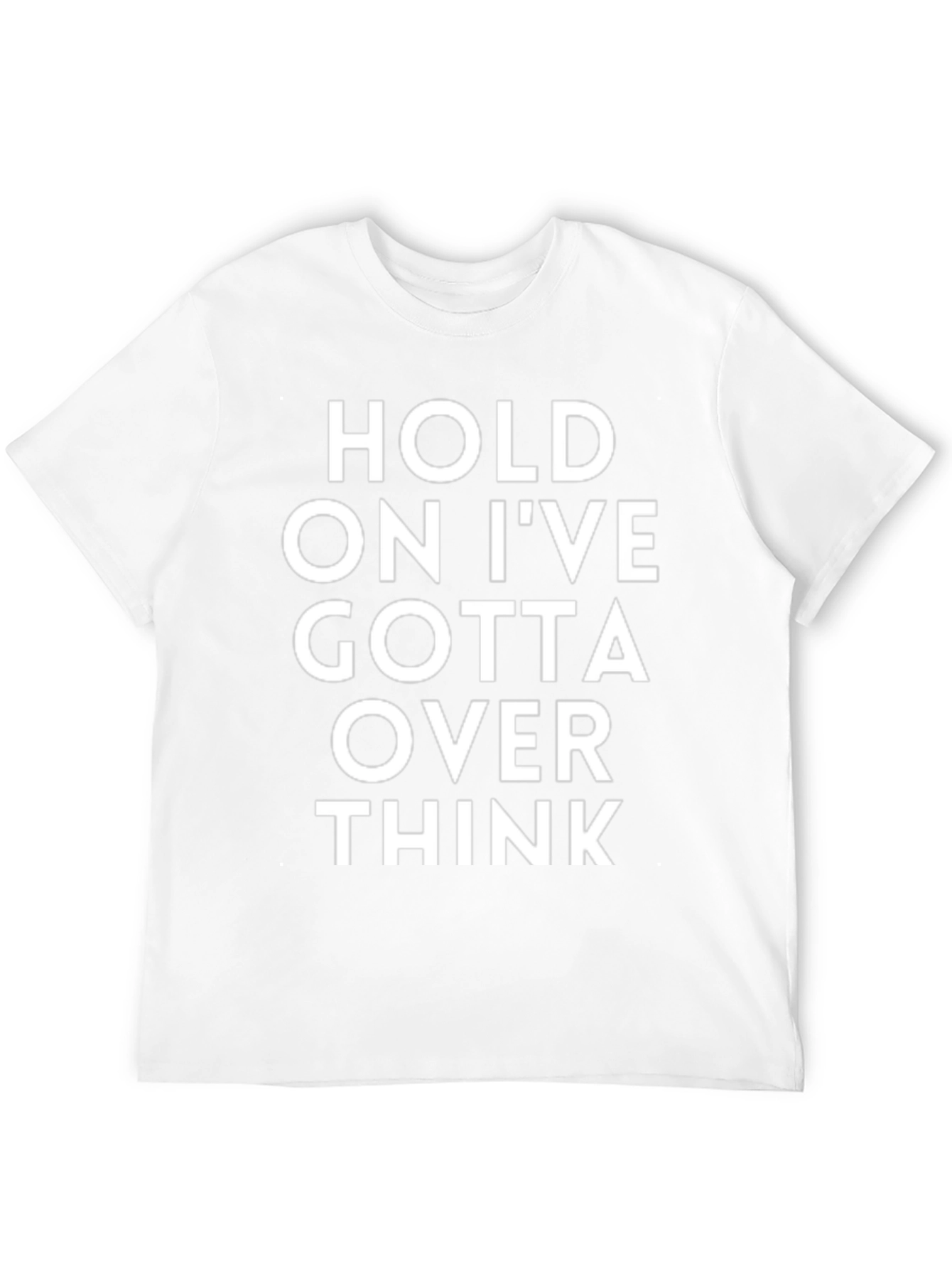 Camiseta Negra - Hold On Ive Gotta Over Think