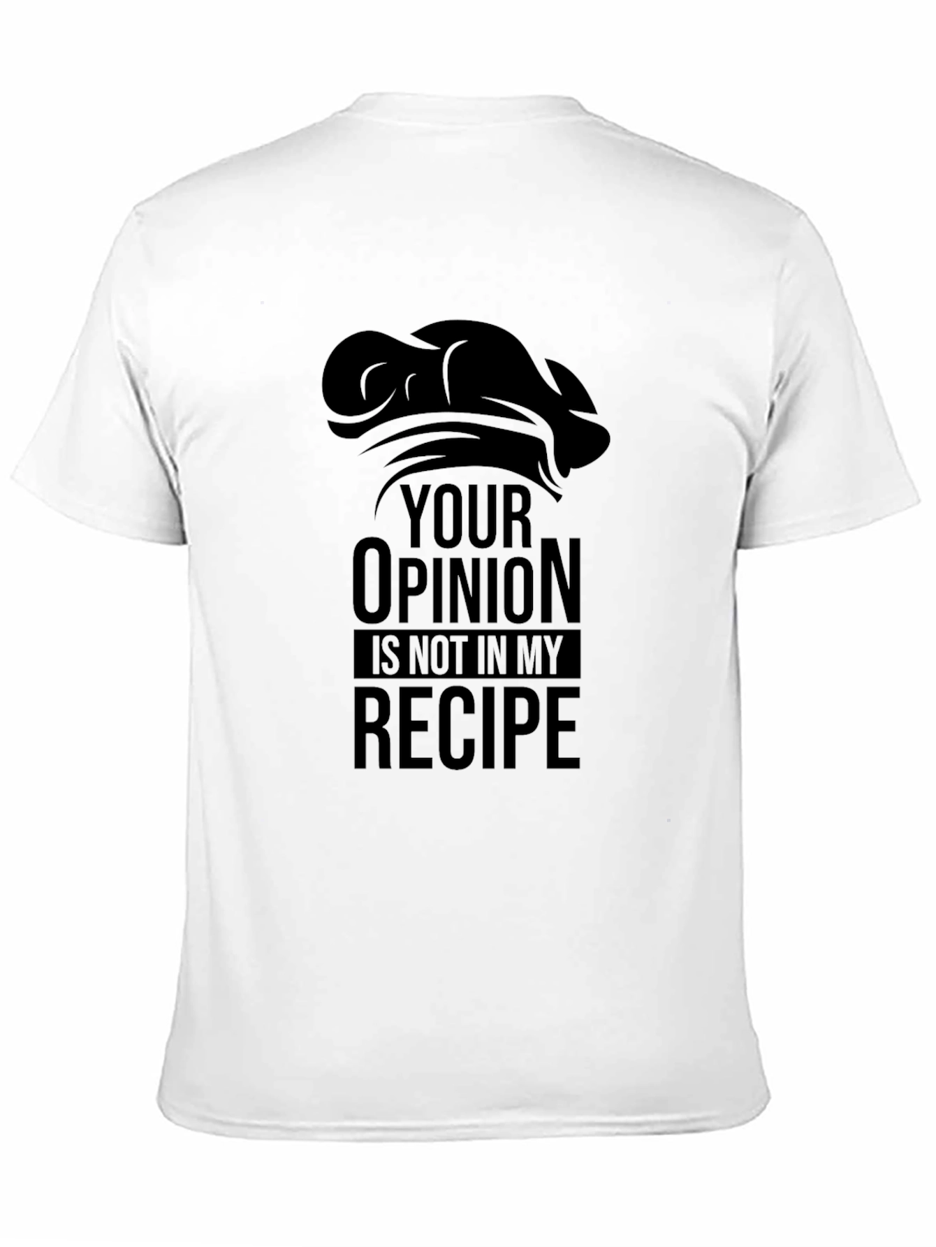 Camiseta Negra: Tu Opinión No Está en Mi Receta