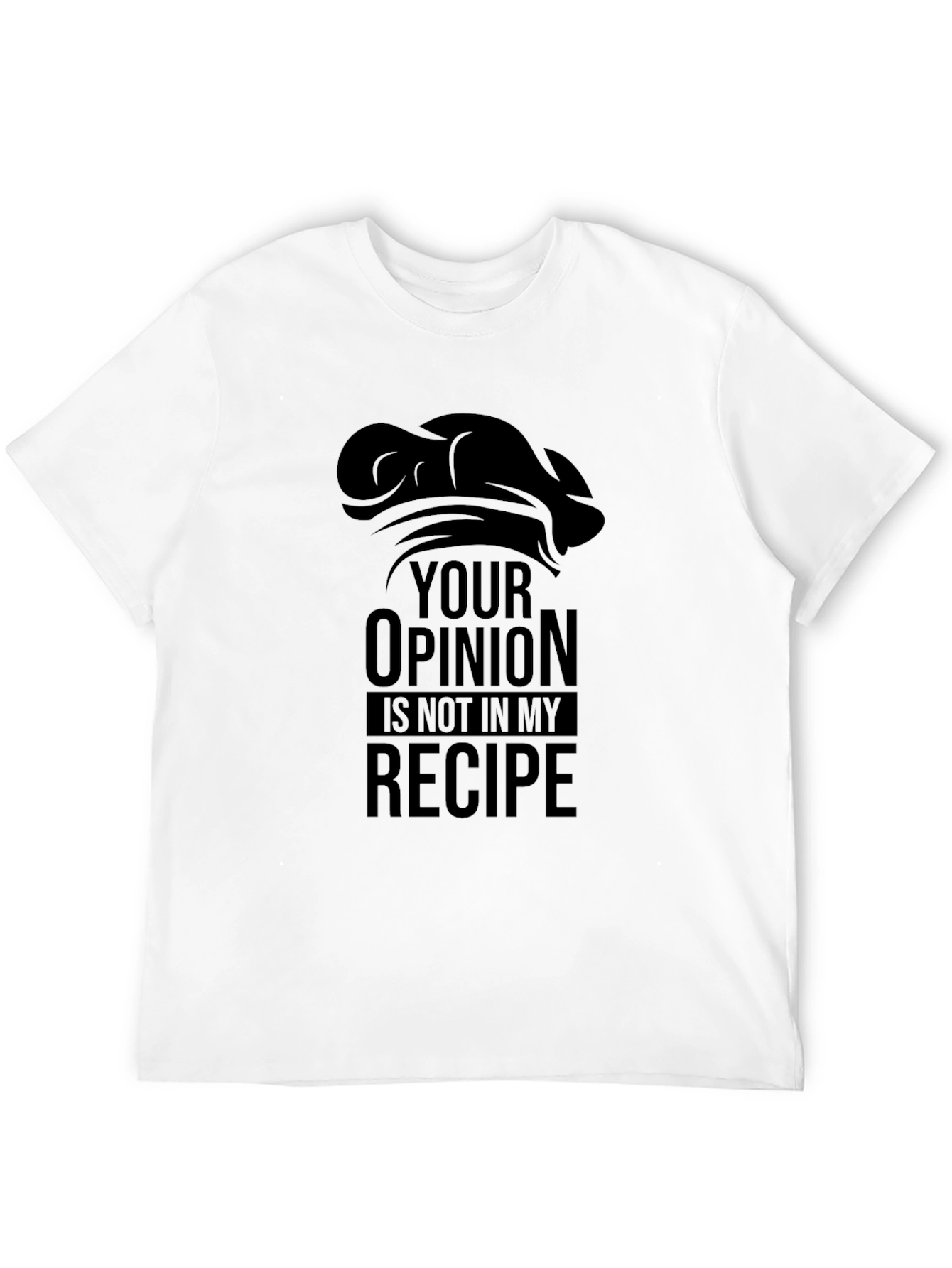 Camiseta Negra: Tu Opinión No Está en Mi Receta