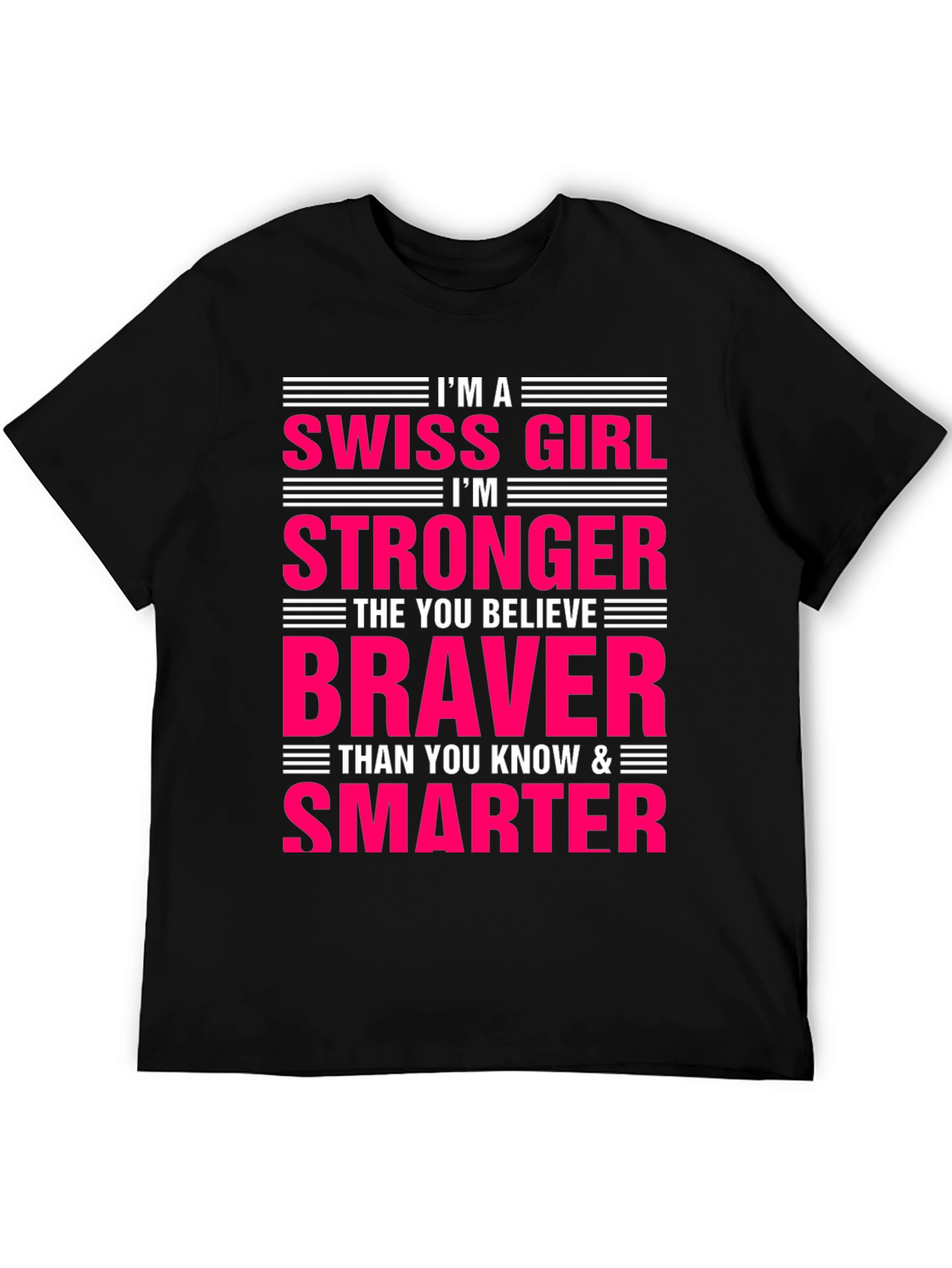 Camiseta Chica Suiza: Fuerte Valiente Inteligente