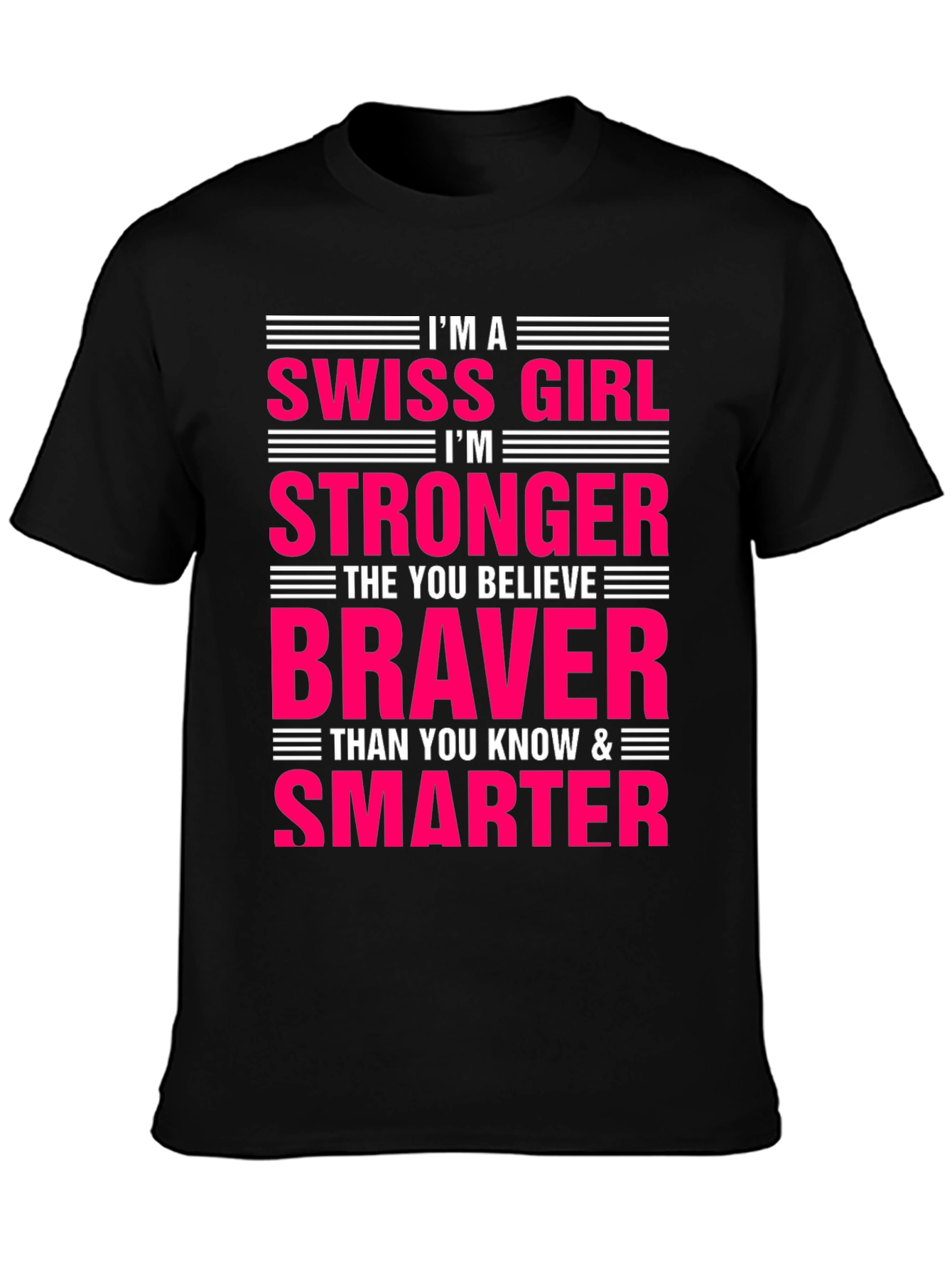 Camiseta Chica Suiza: Fuerte Valiente Inteligente