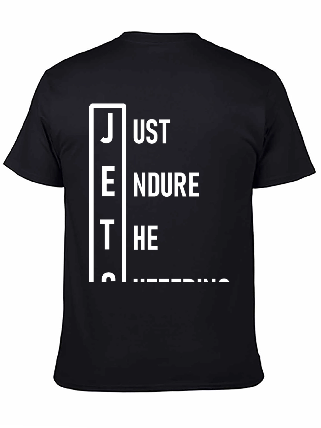 Camiseta Negra: Just Endure The Suffering