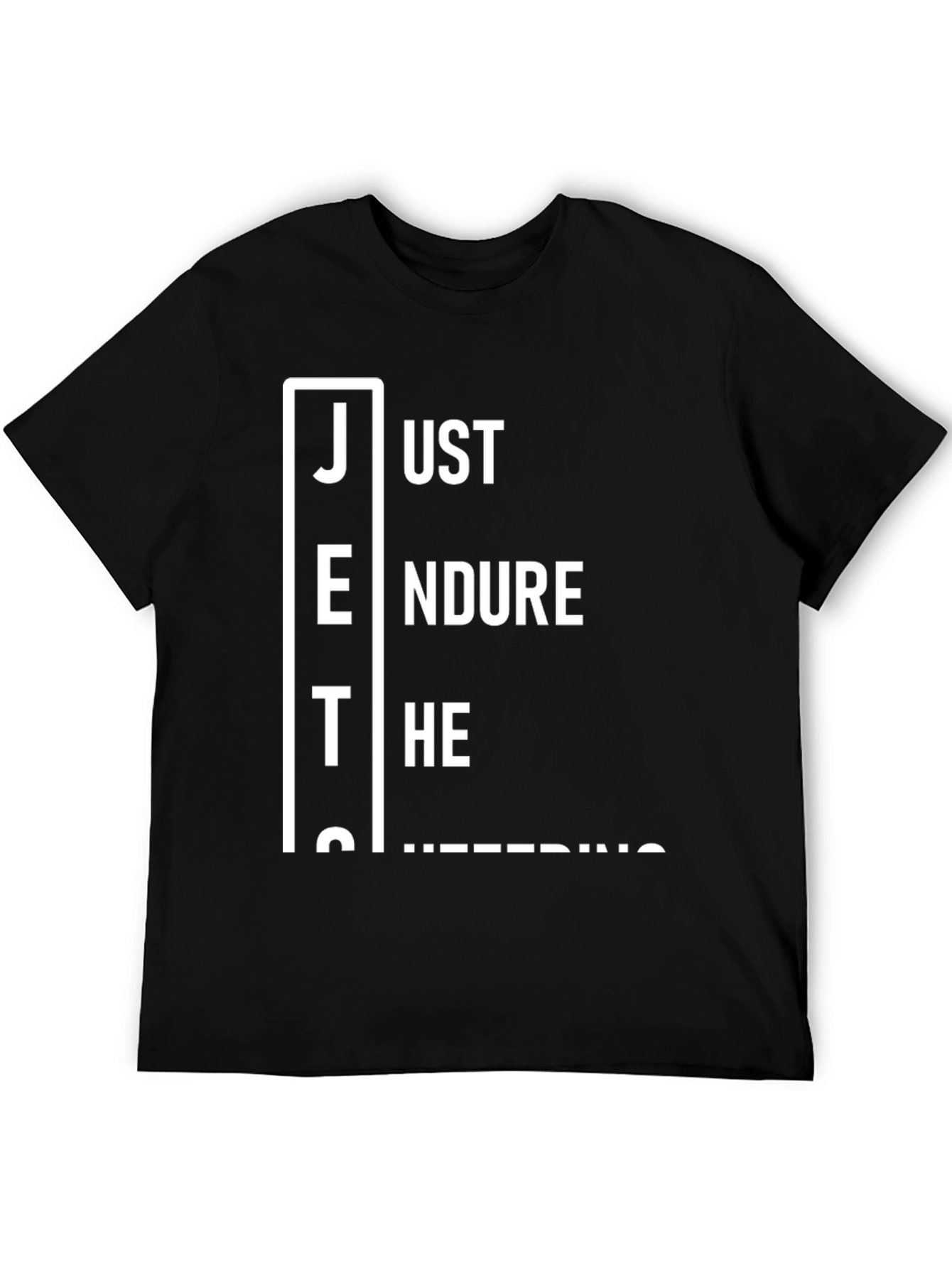 Camiseta Negra: Just Endure The Suffering