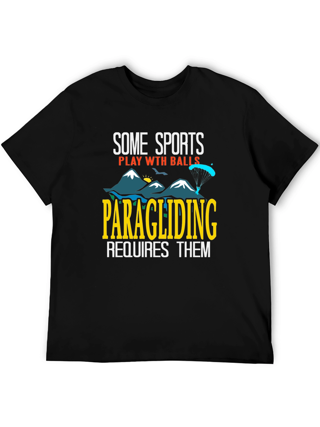 Camiseta Humorística Parapente Requiere Bolas