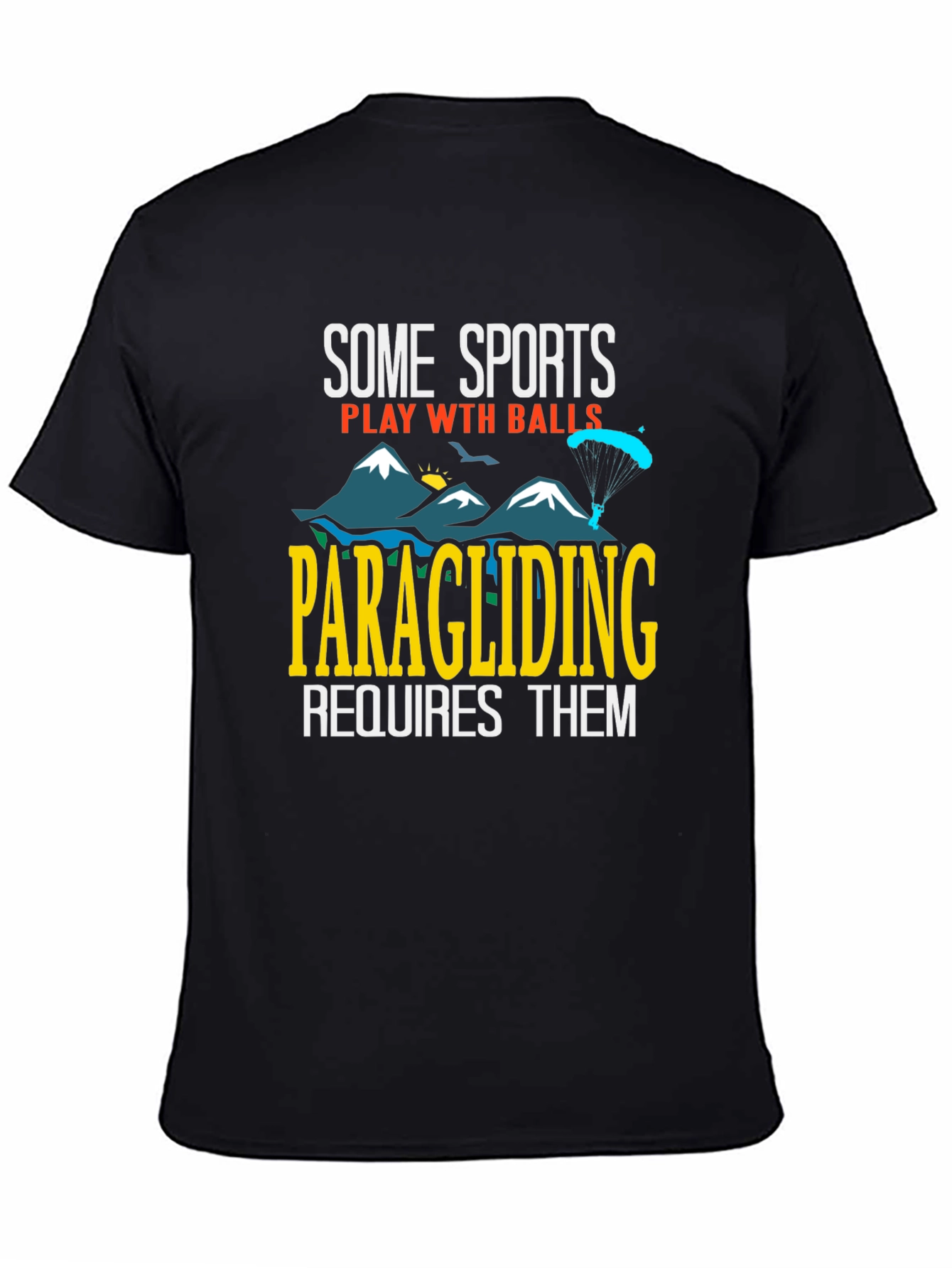 Camiseta Humorística Parapente Requiere Bolas