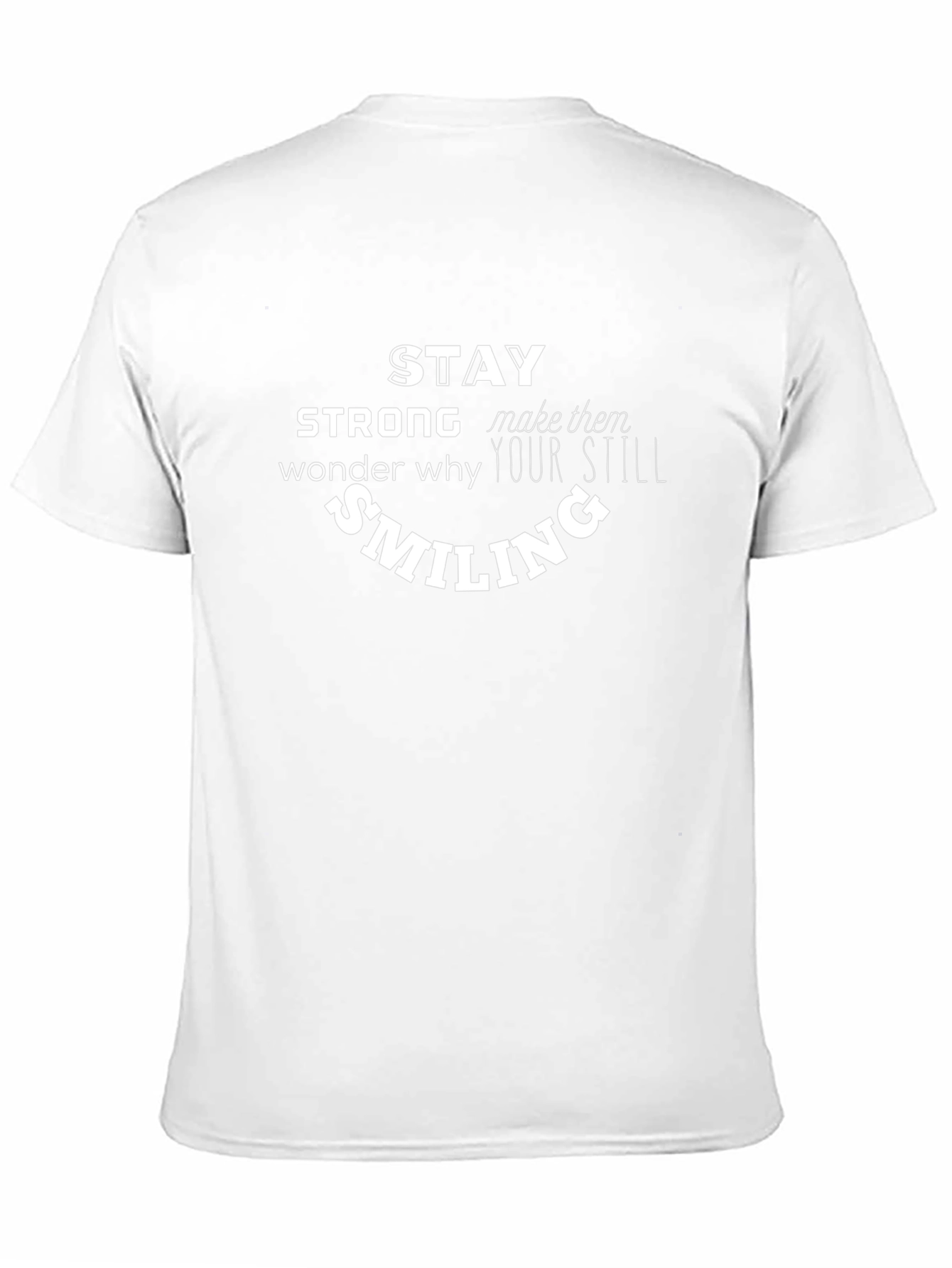Camiseta Negra Stay Strong Wonder Why Still Smiling