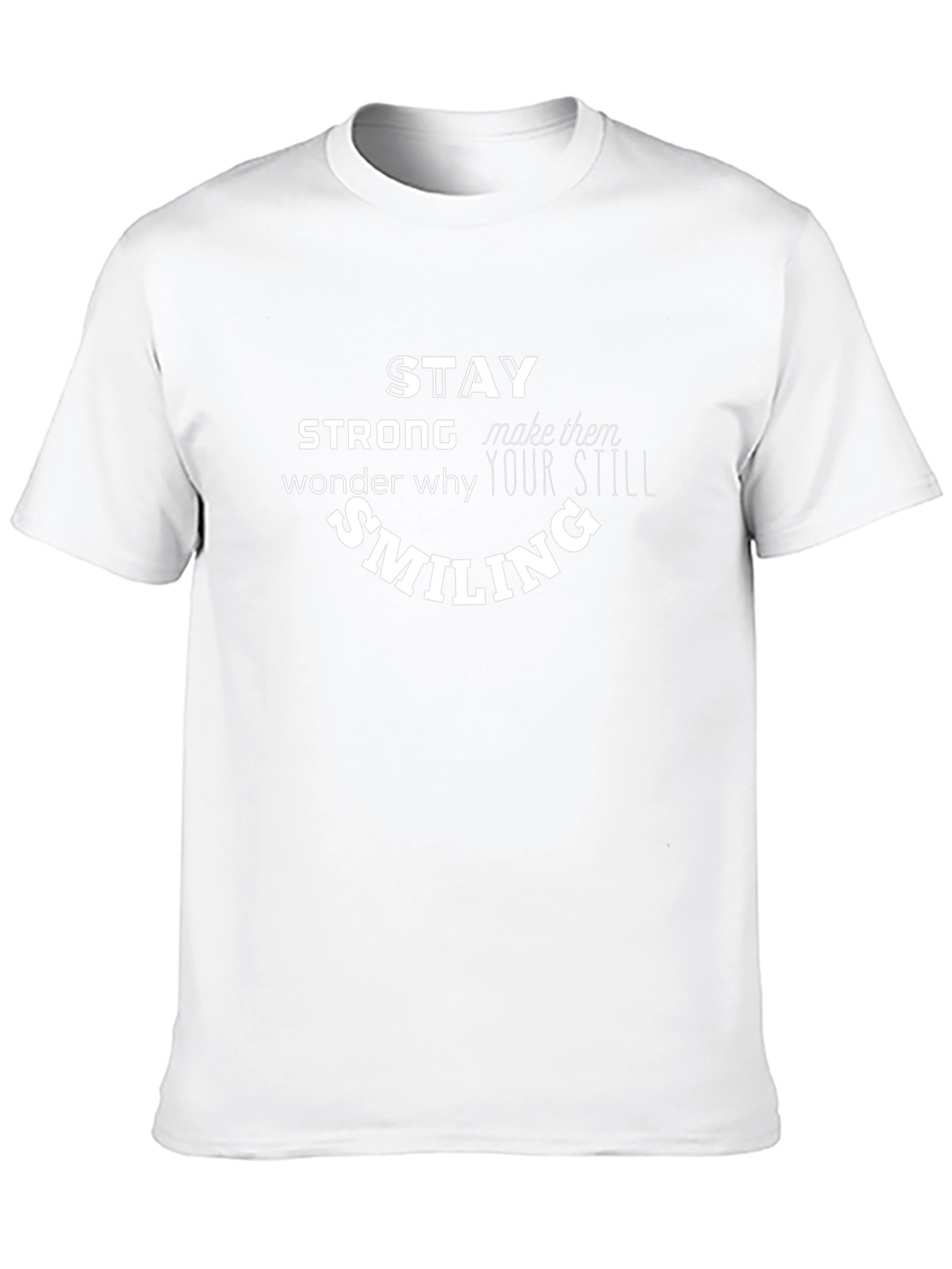 Camiseta Negra Stay Strong Wonder Why Still Smiling