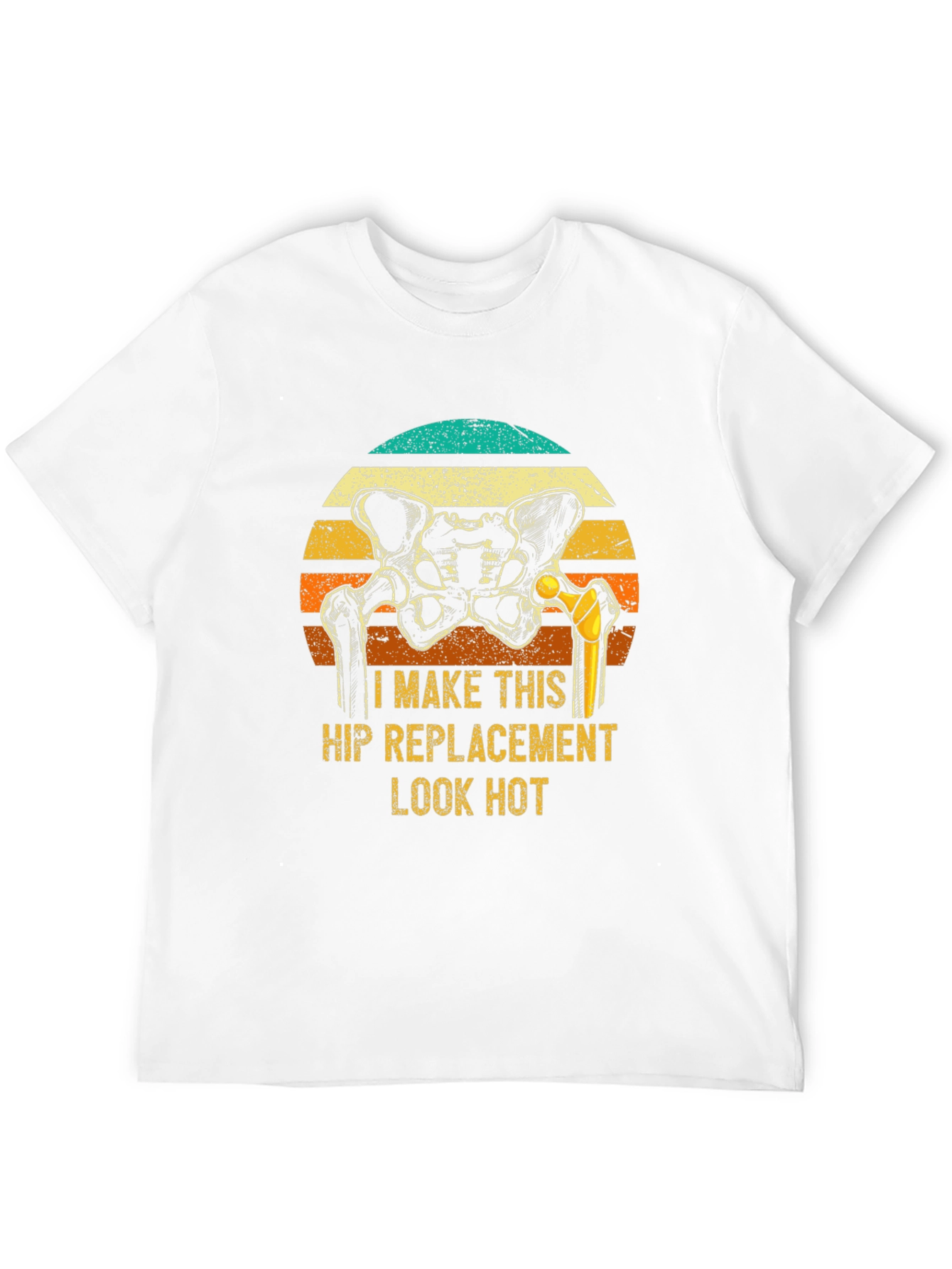 Camiseta Humor Reemplazo de Cadera - ¡Luce Bien!