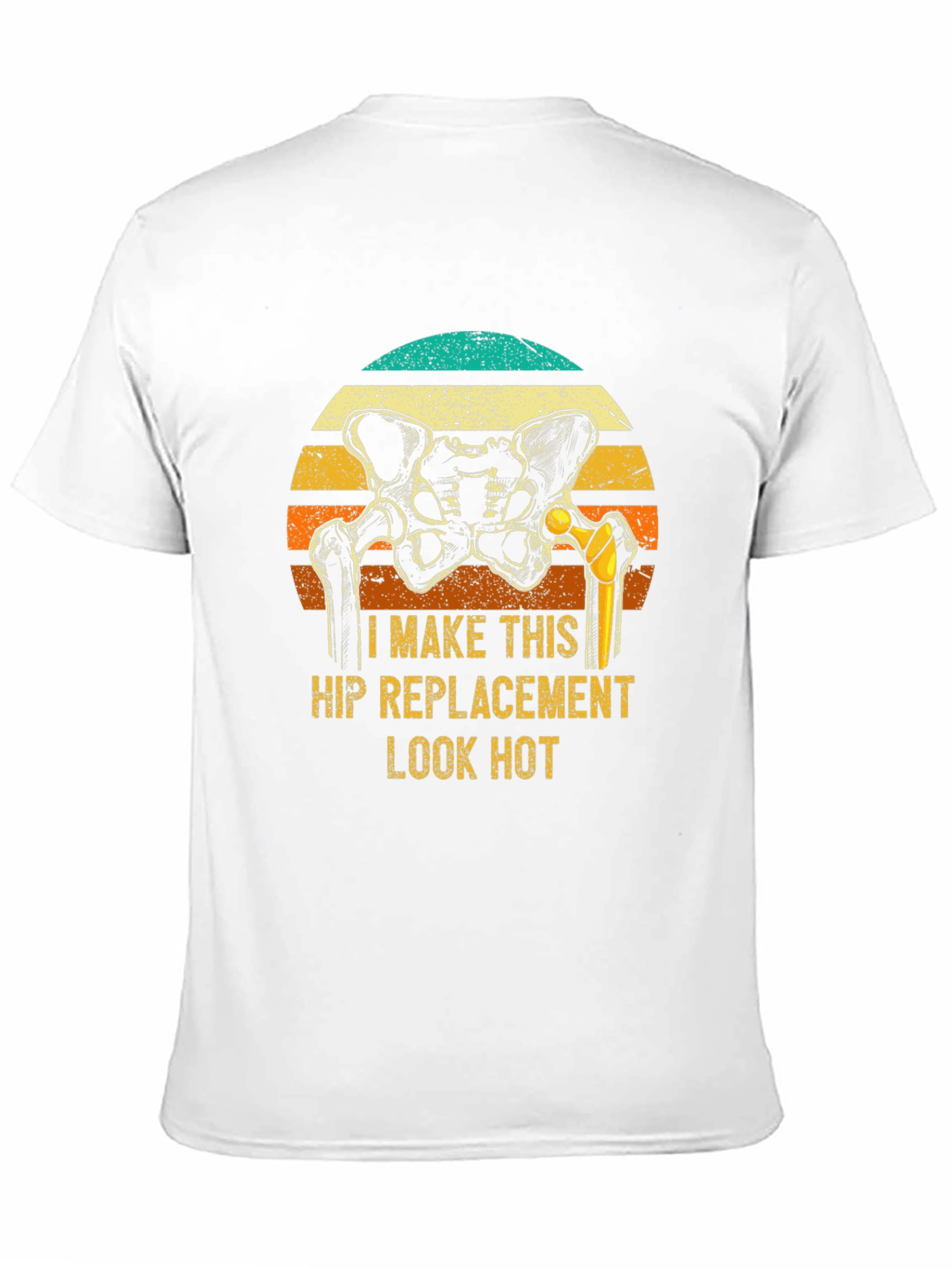 Camiseta Humor Reemplazo de Cadera - ¡Luce Bien!