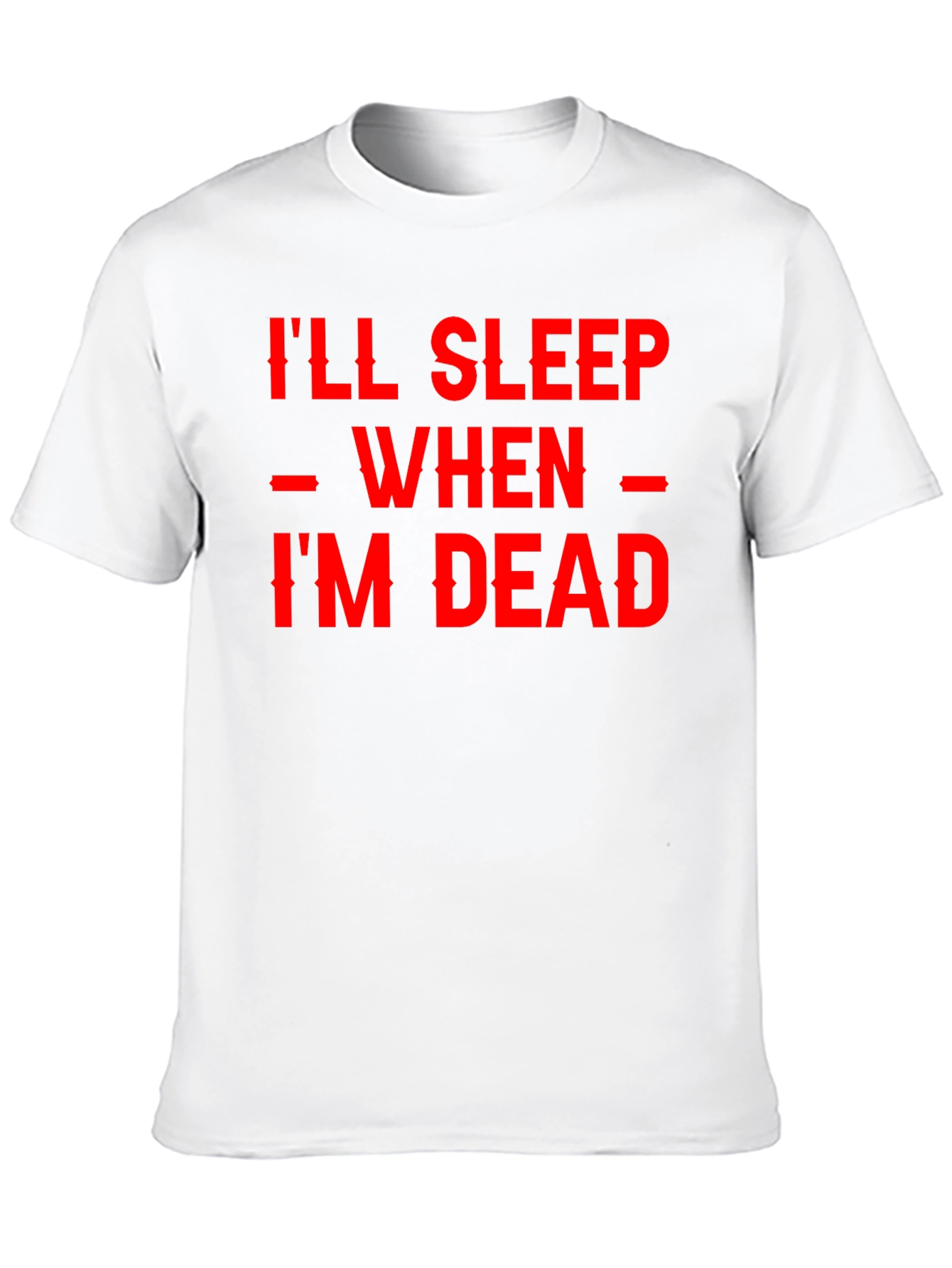 Camiseta Negra - Ill Sleep When Im Dead