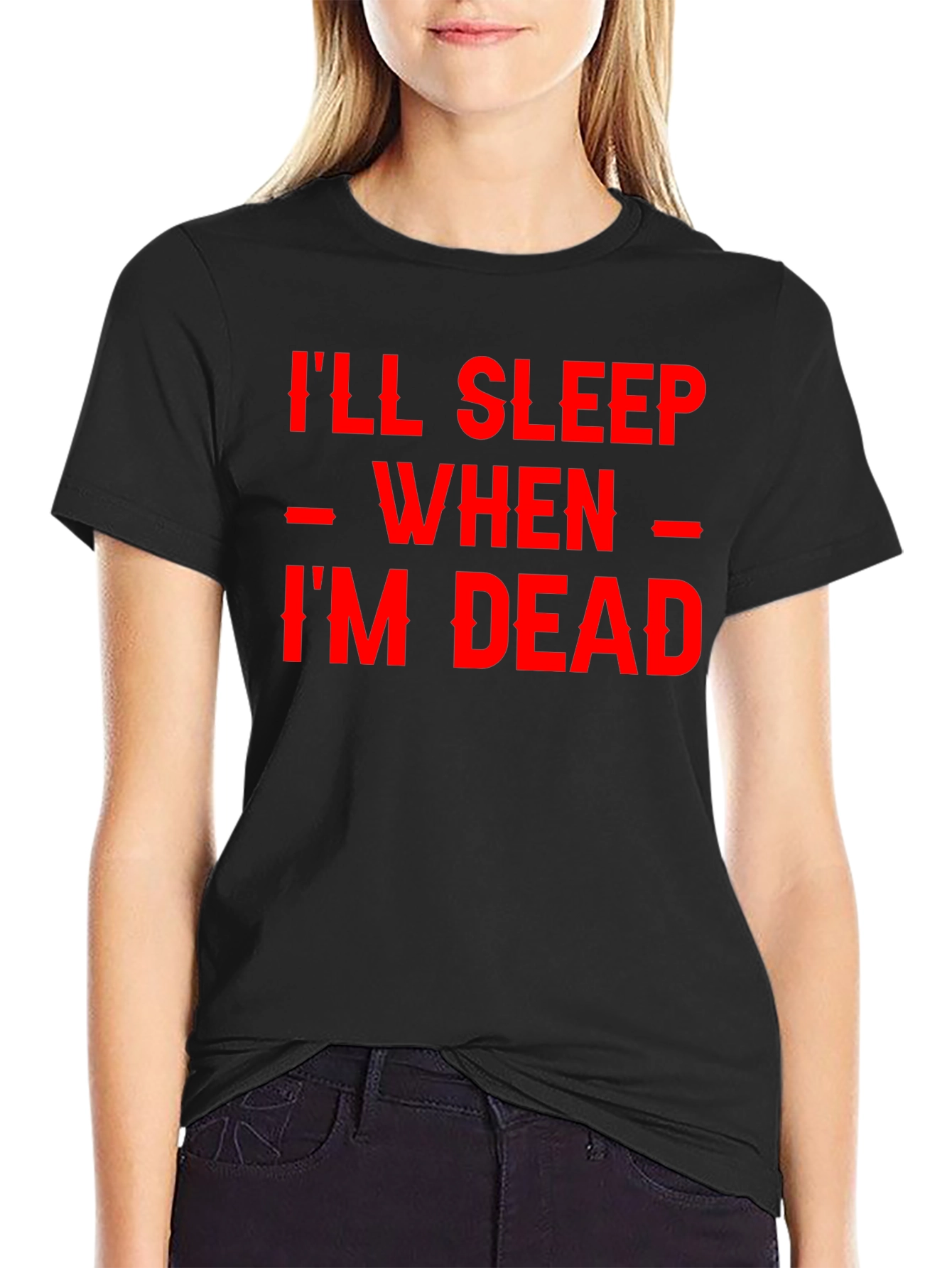Camiseta Negra - Ill Sleep When Im Dead
