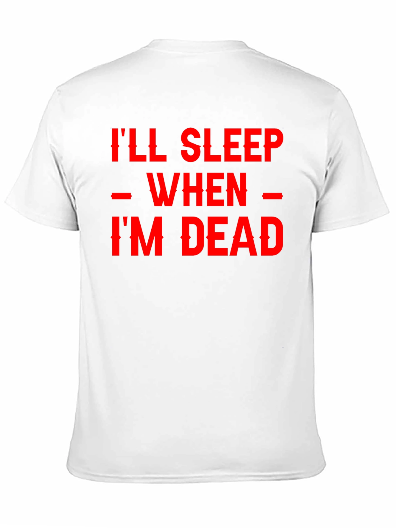 Camiseta Negra - Ill Sleep When Im Dead