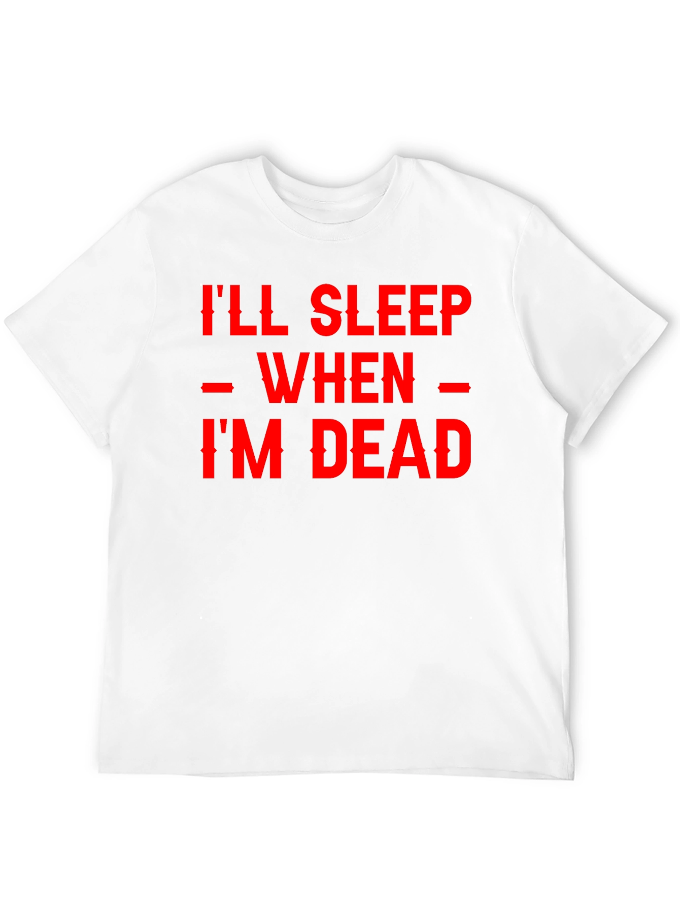 Camiseta Negra - Ill Sleep When Im Dead