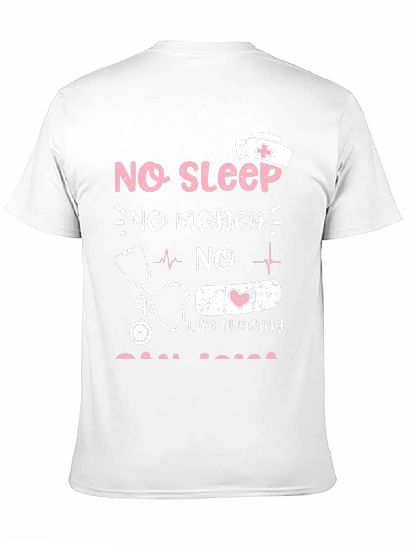 Camiseta No Sleep No Money No Life Nursing