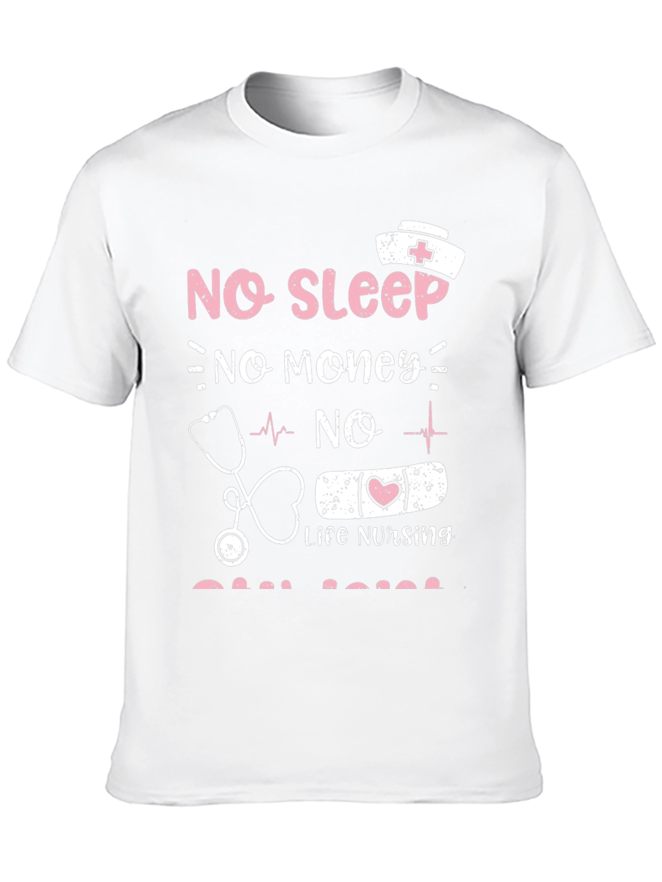 Camiseta No Sleep No Money No Life Nursing