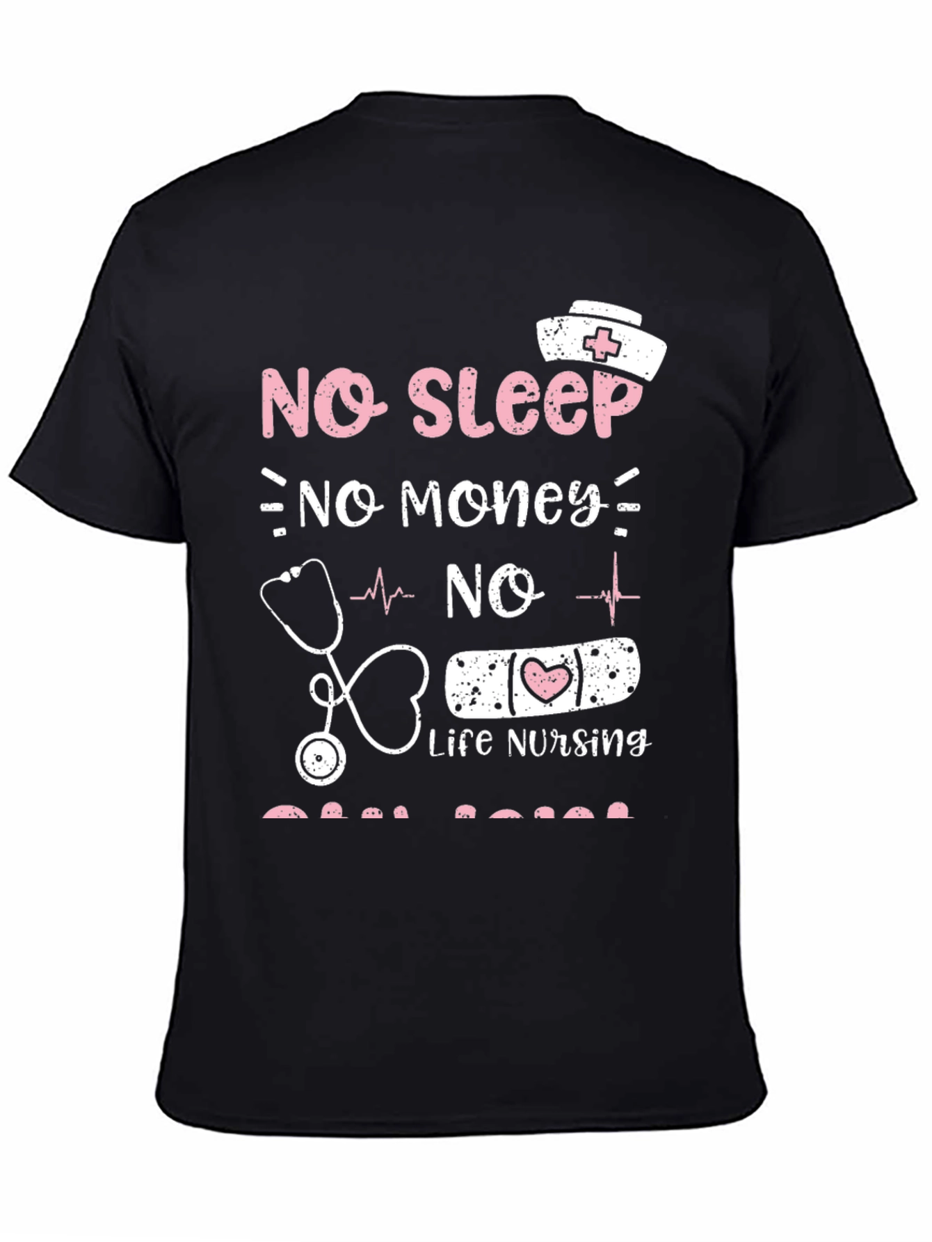 Camiseta No Sleep No Money No Life Nursing