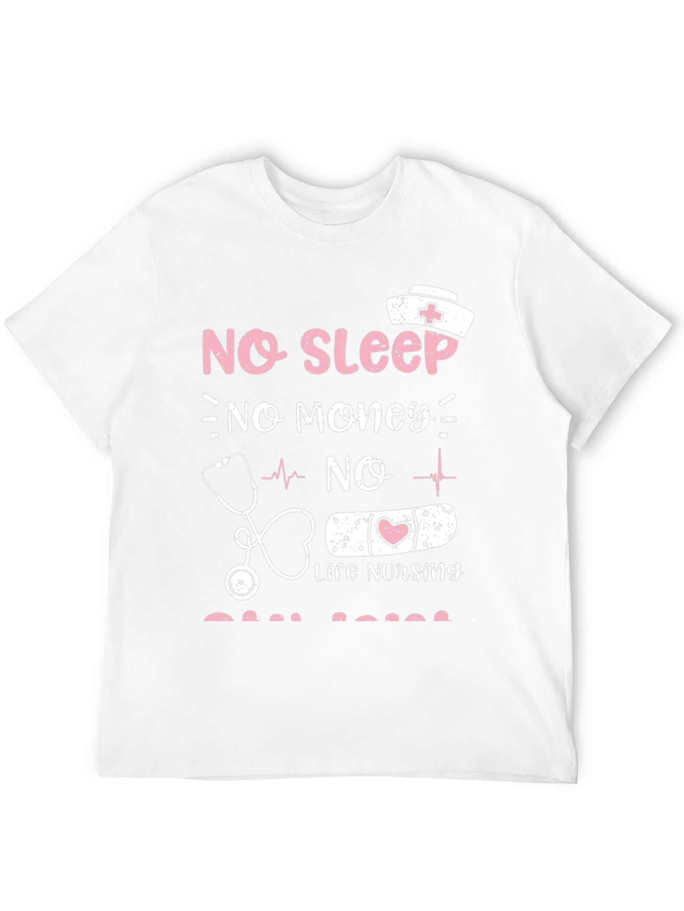 Camiseta No Sleep No Money No Life Nursing