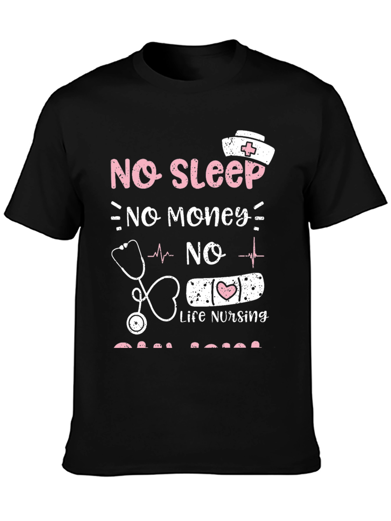 Camiseta No Sleep No Money No Life Nursing