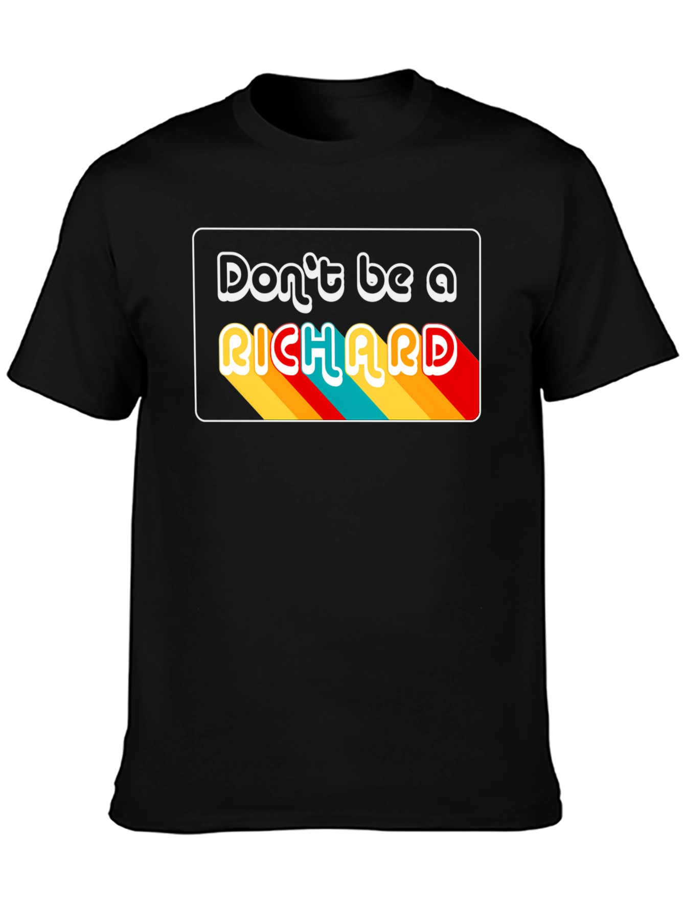 Camiseta Negra Dont be a RICHARD Retro
