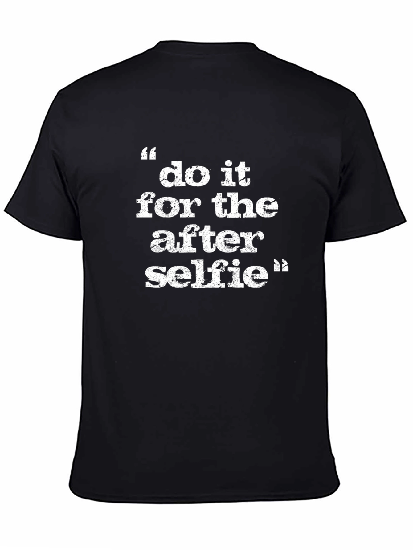 Camiseta Negra: Hazlo por la Selfie