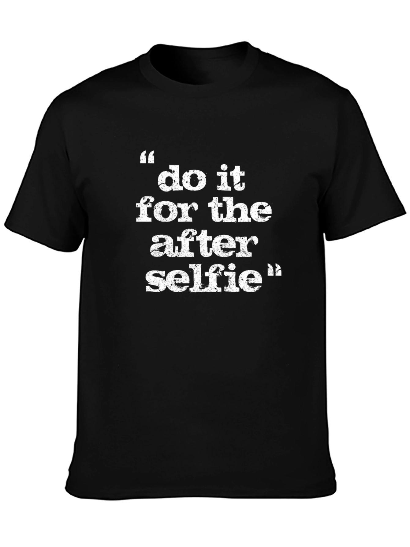 Camiseta Negra: Hazlo por la Selfie