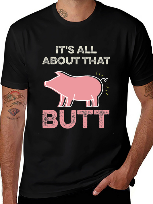 Camiseta Negra: Todo Se Trata de Ese Trasero de Cerdo