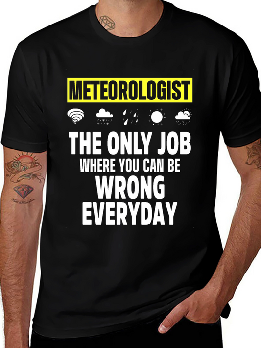 Camiseta Meteorólogo: El Único Trabajo para Equivocarse Diario