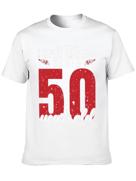 Camiseta Nunca Soñé con Cumplir 50