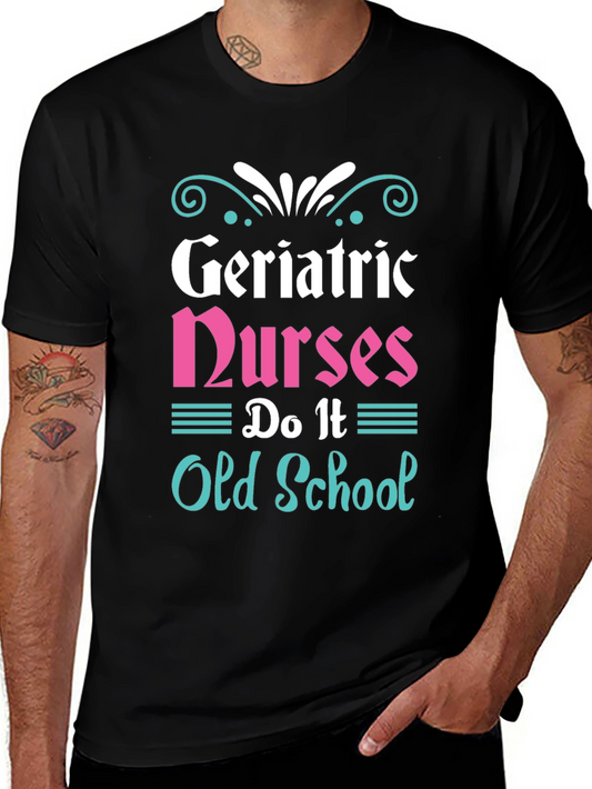 Camiseta Geriatric Nurses: Estilo Clásico