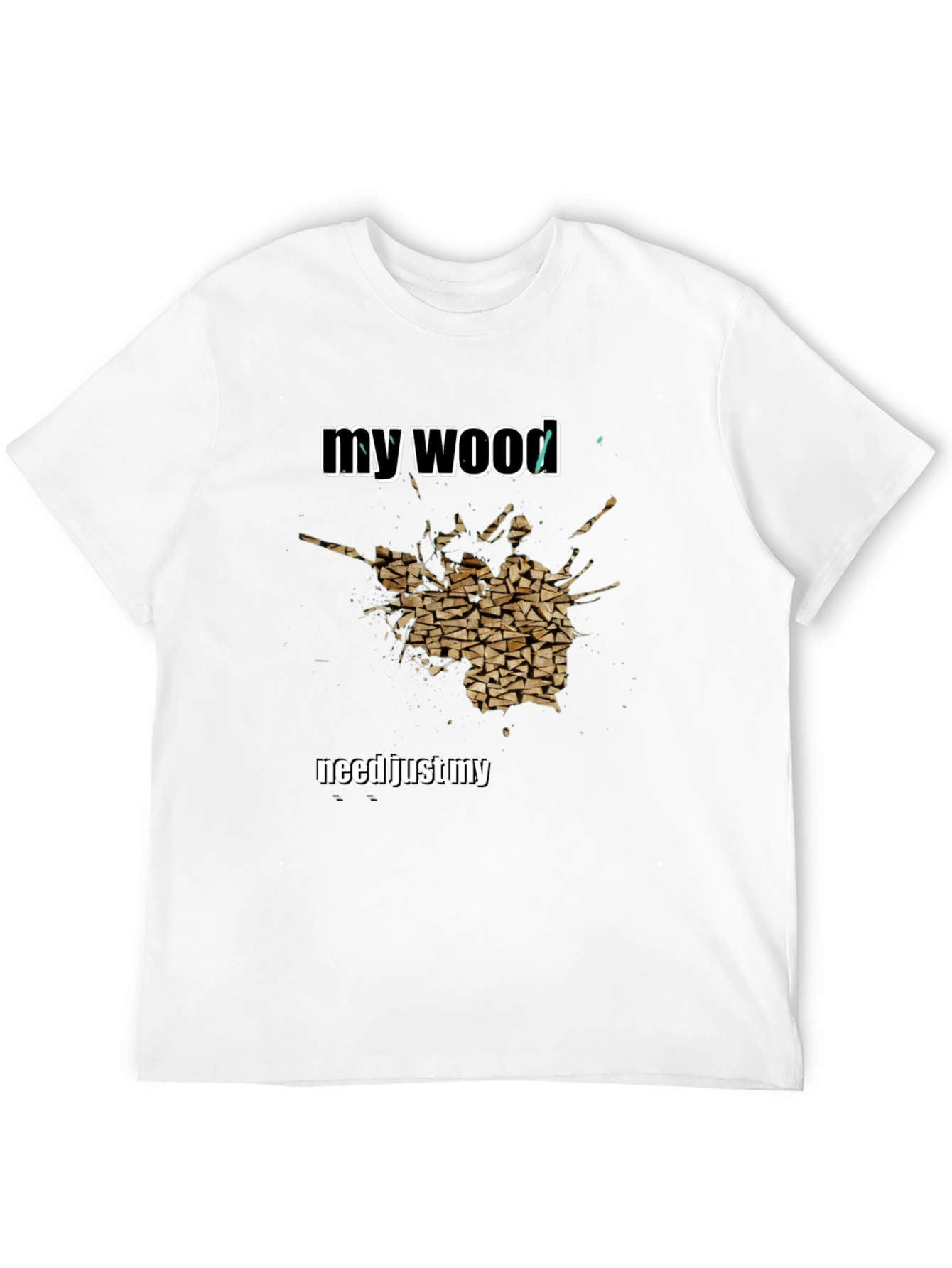 Camiseta Hombre My Wood Need Just My