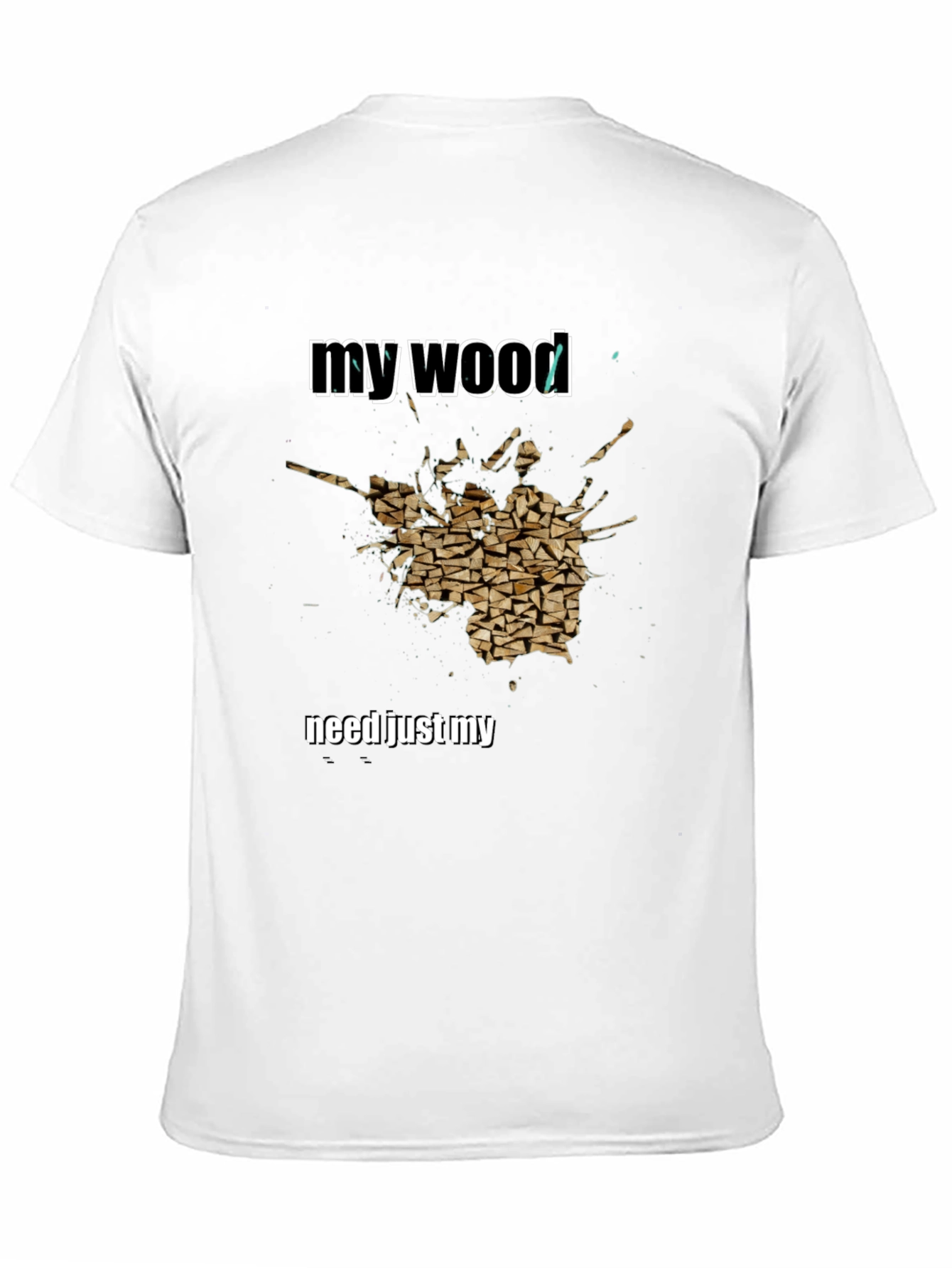 Camiseta Hombre My Wood Need Just My