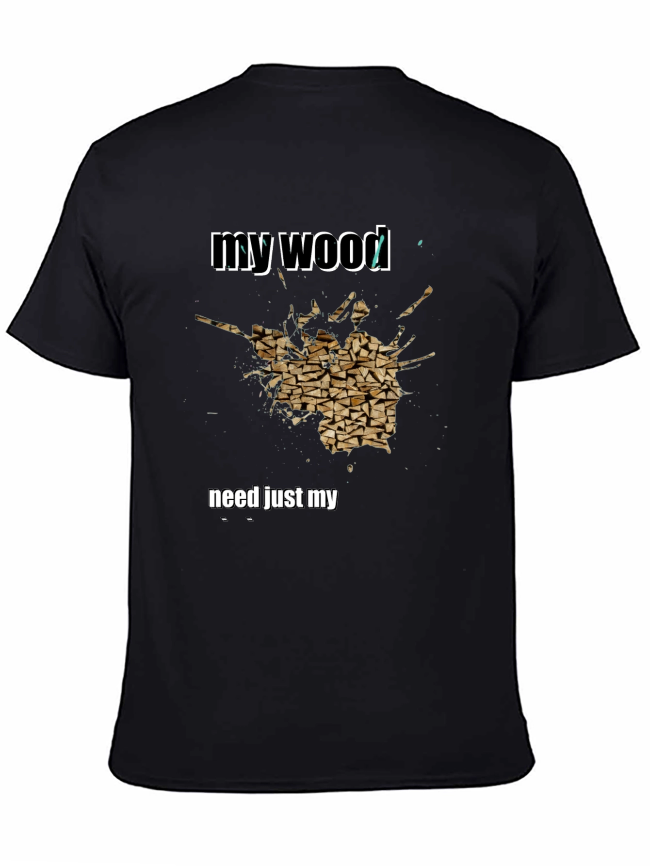 Camiseta Hombre My Wood Need Just My