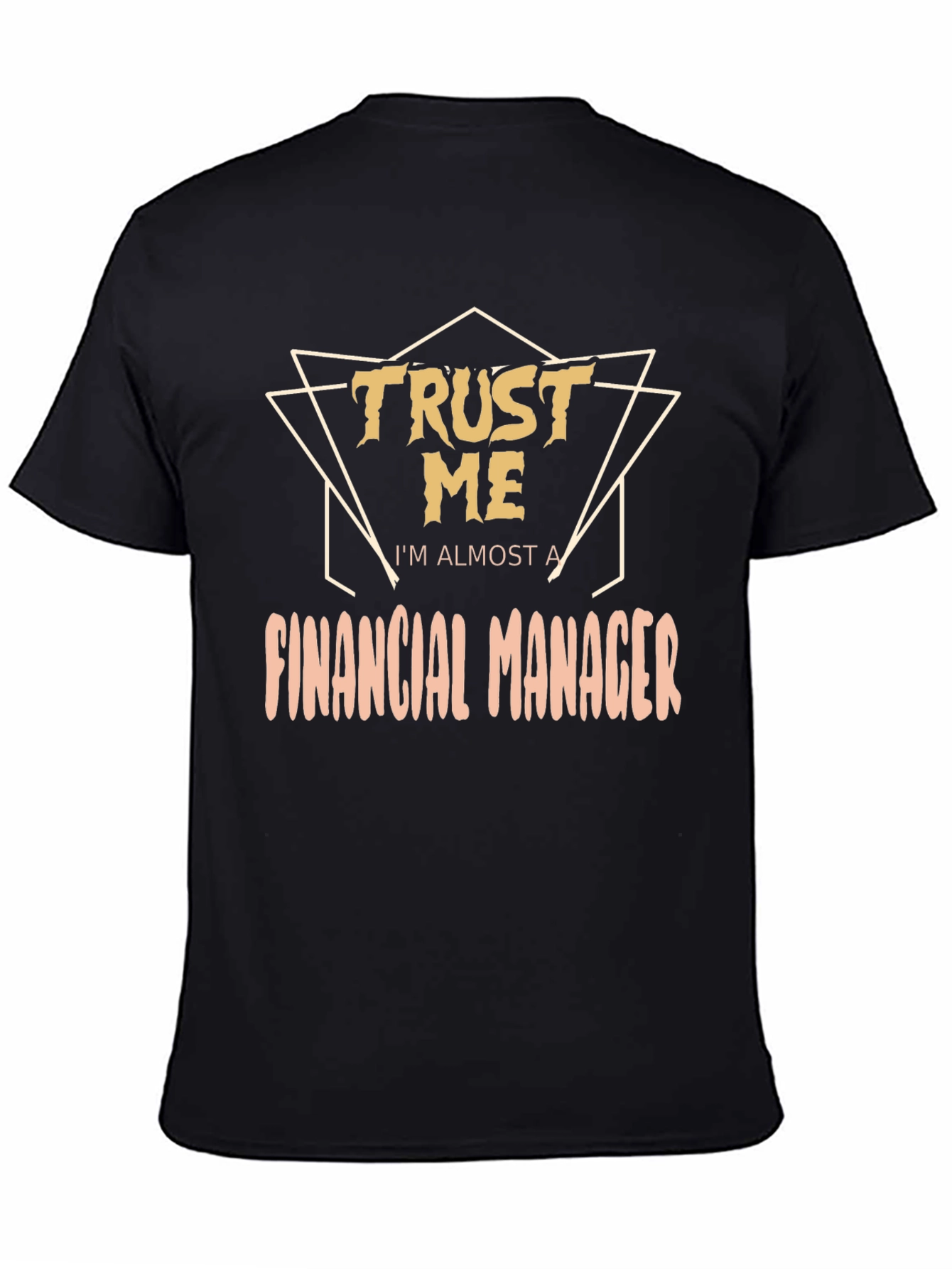 Camiseta Negra Trust Me Im Almost a Financial Manager