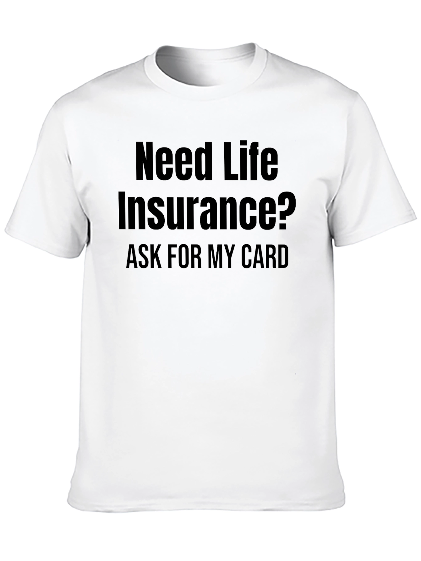 Camiseta Negra: ¿Necesitas Seguro de Vida? Pídeme mi Tarjeta
