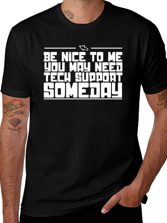 Camiseta Negra: Sé amable quizás necesites soporte técnico