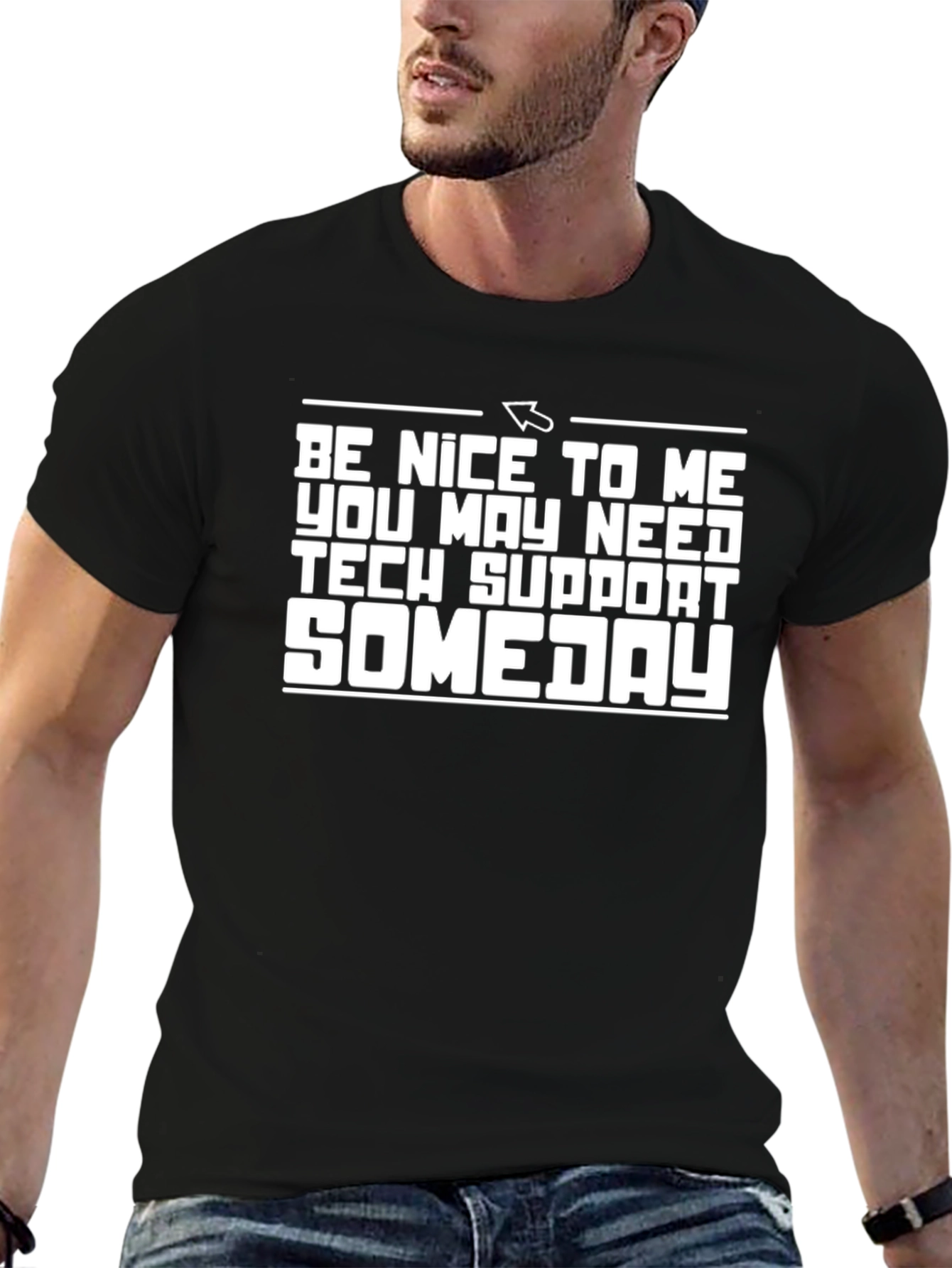 Camiseta Negra: Sé amable quizás necesites soporte técnico