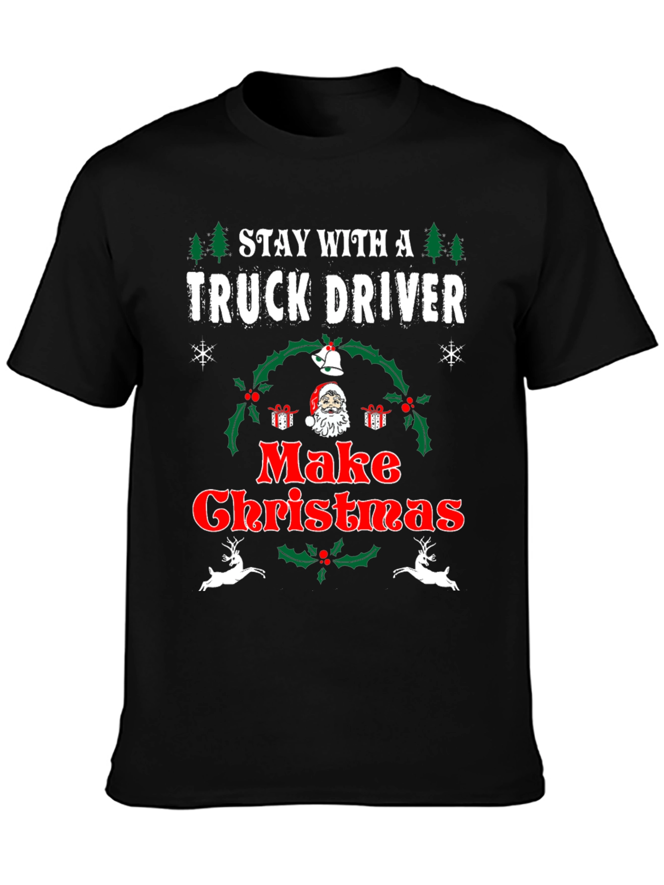Camiseta Navideña Stay With A Truck Driver