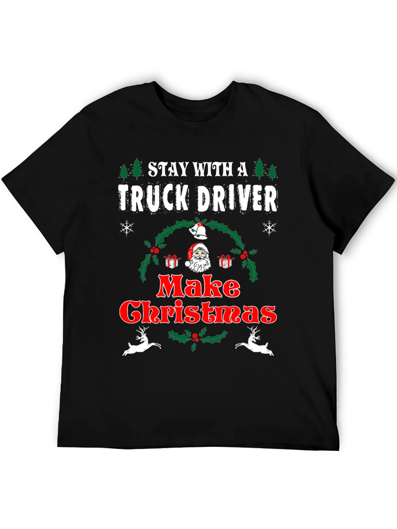 Camiseta Navideña Stay With A Truck Driver