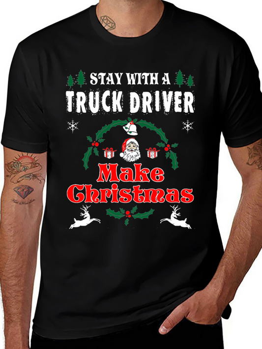 Camiseta Navideña Stay With A Truck Driver