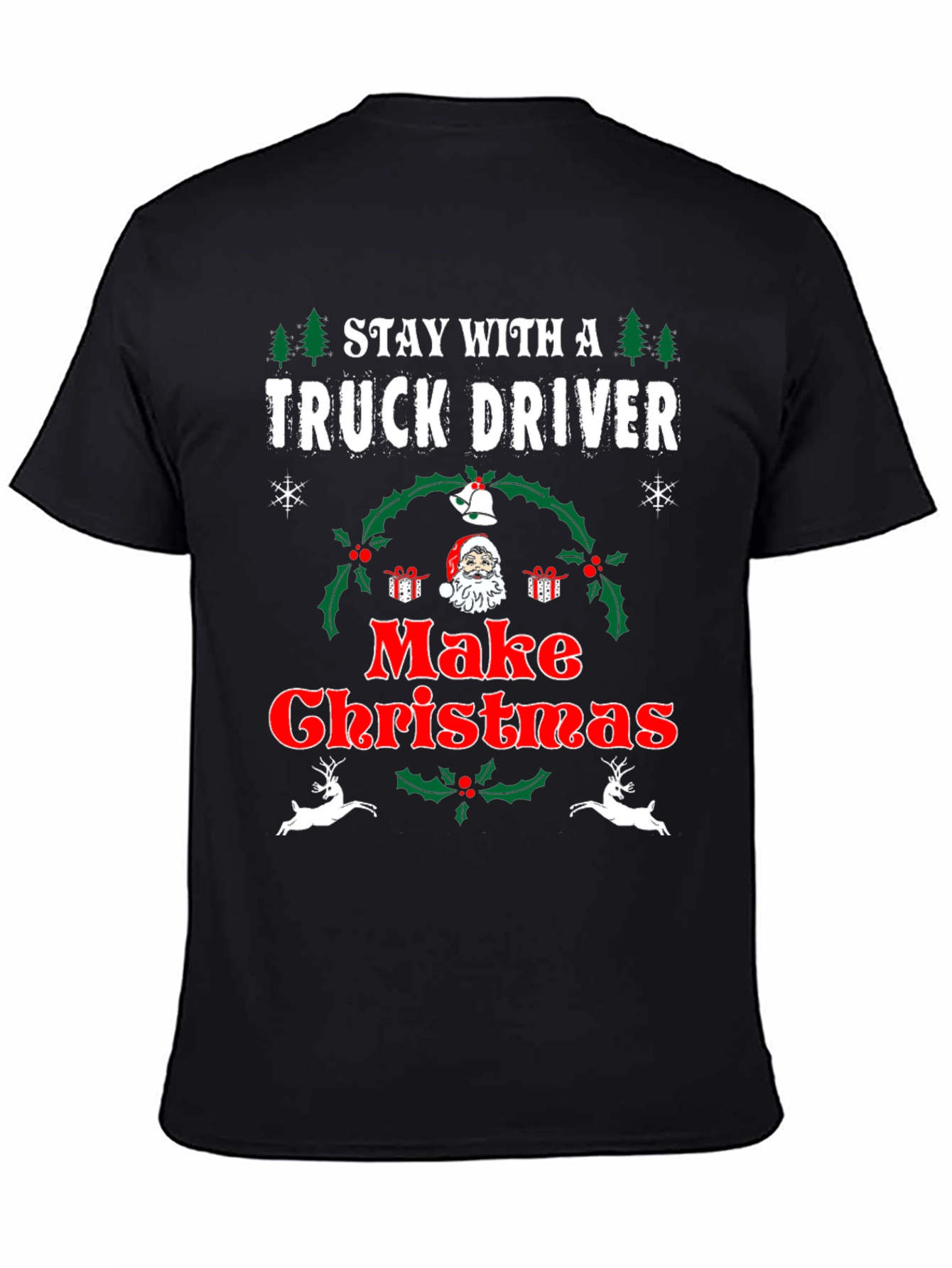 Camiseta Navideña Stay With A Truck Driver