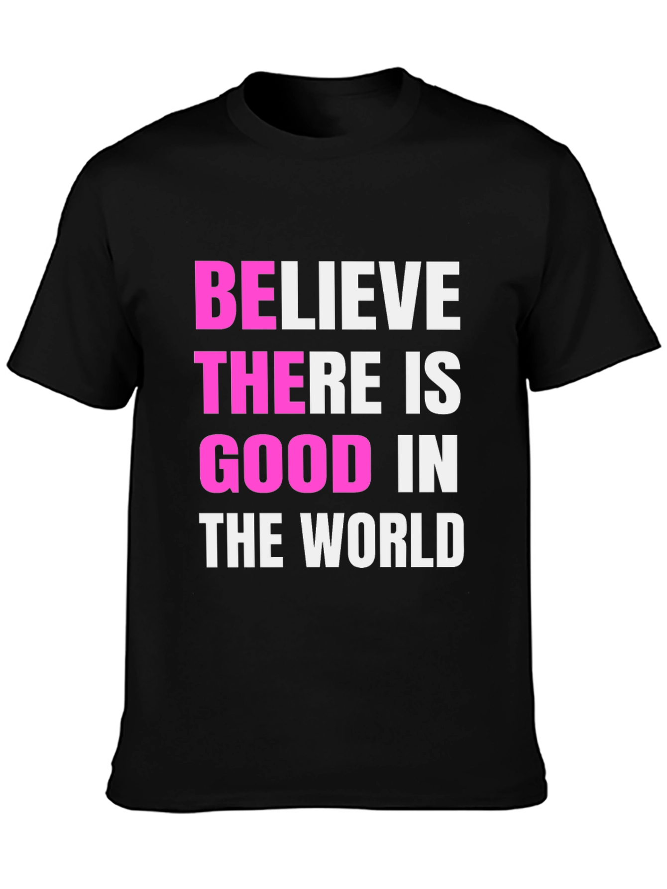 Camiseta Negra: Cree en lo Bueno del Mundo