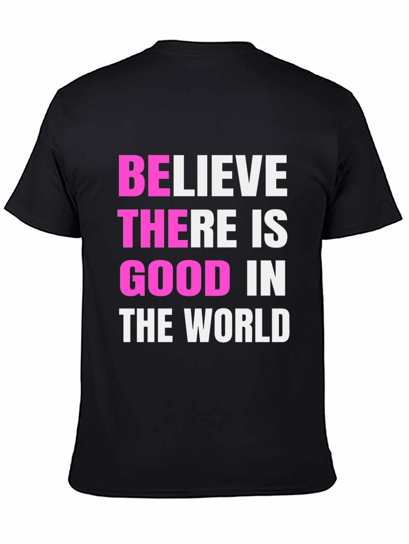 Camiseta Negra: Cree en lo Bueno del Mundo