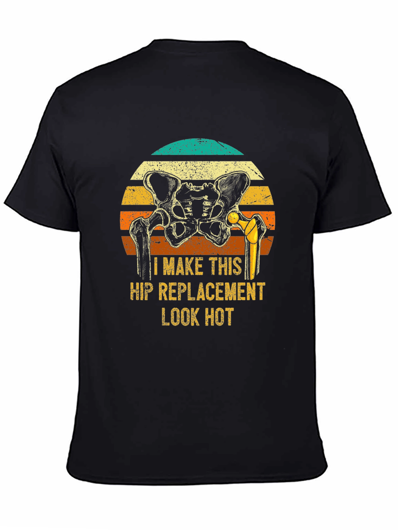 Camiseta Humor Reemplazo de Cadera - ¡Luce Bien!