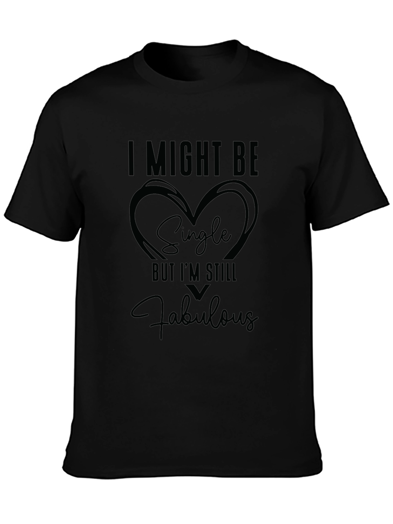 Camiseta Negra: Soltero ¡Pero Fabuloso!