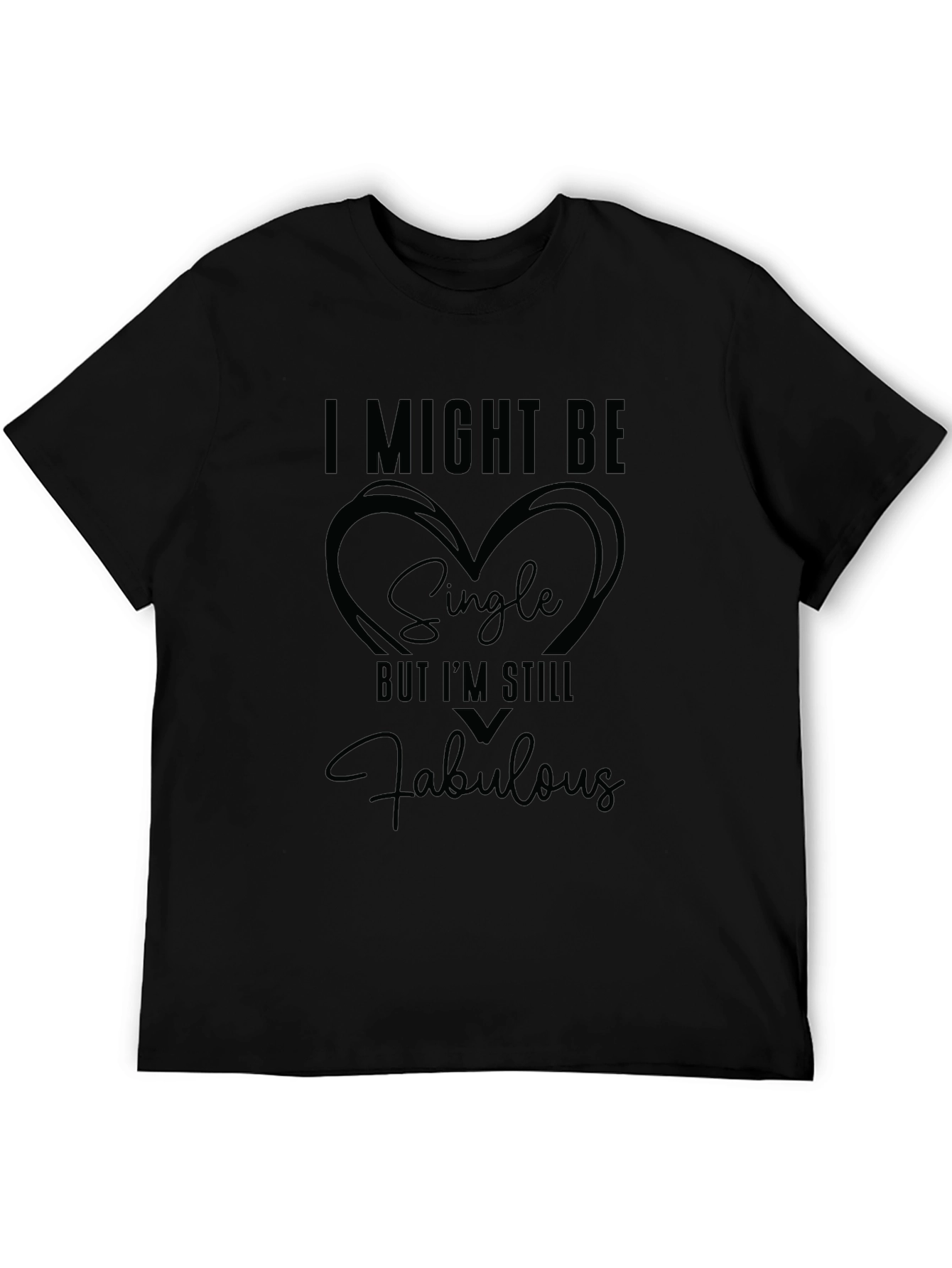 Camiseta Negra: Soltero ¡Pero Fabuloso!