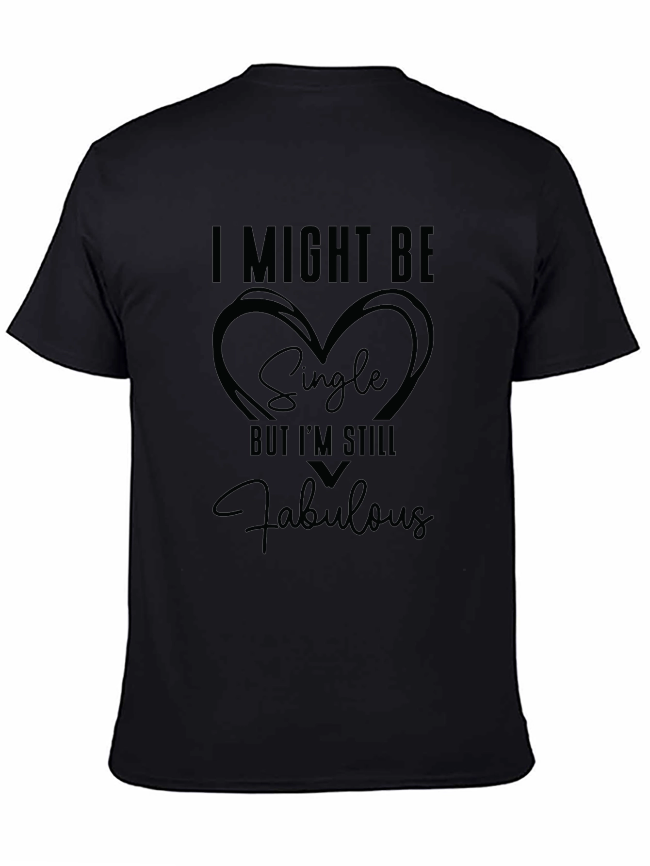 Camiseta Negra: Soltero ¡Pero Fabuloso!