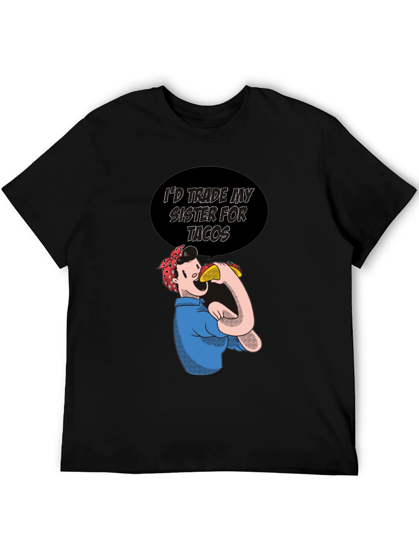 Camiseta Negra: Intercambiaría a mi Hermana por Tacos