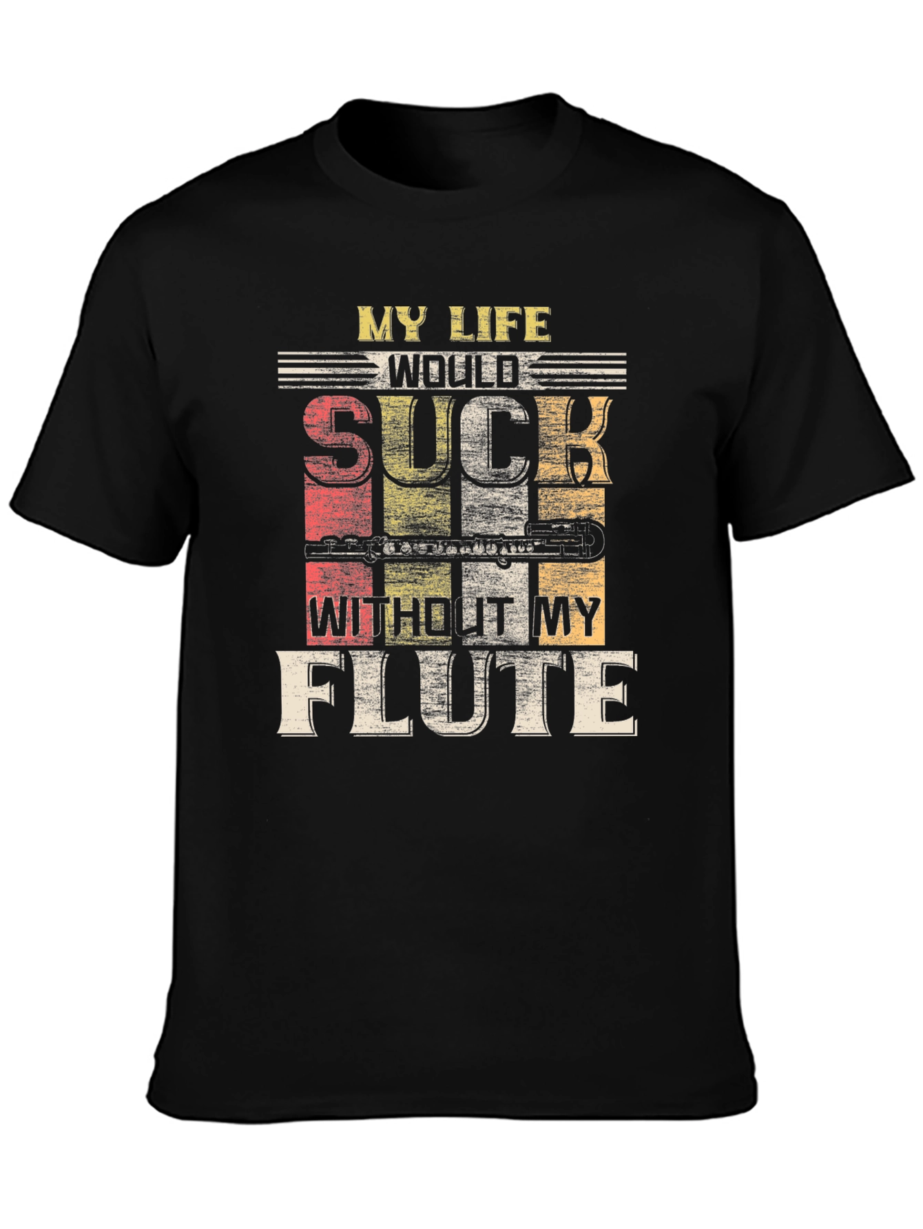 Camiseta Negra My Life Would Suck Without My Flute